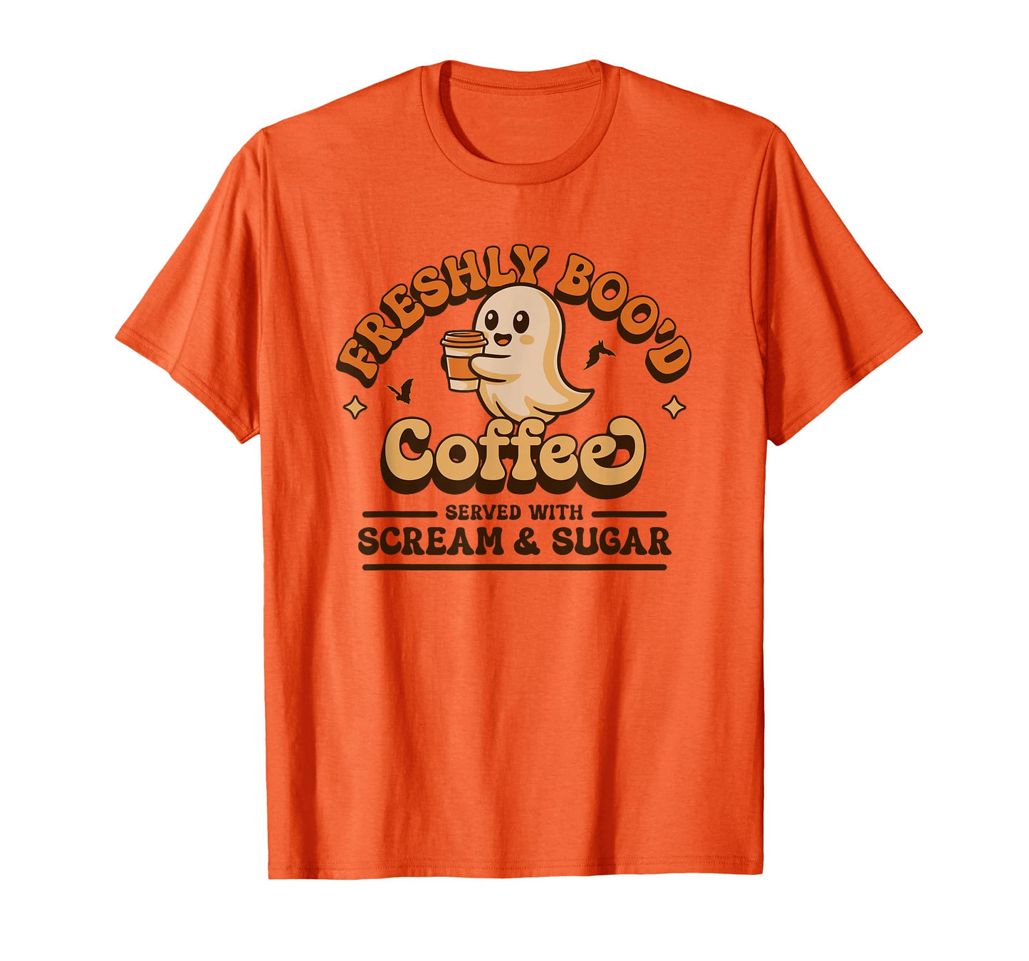 Freshly Boo'd Coffee Served with Scream and Sugar Halloween T-Shirt