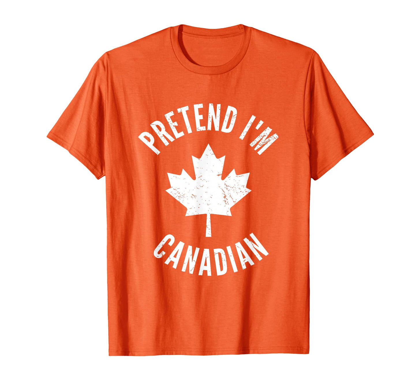 Pretend I'm Canadian Canada Day Canadian Halloween Costume T-Shirt