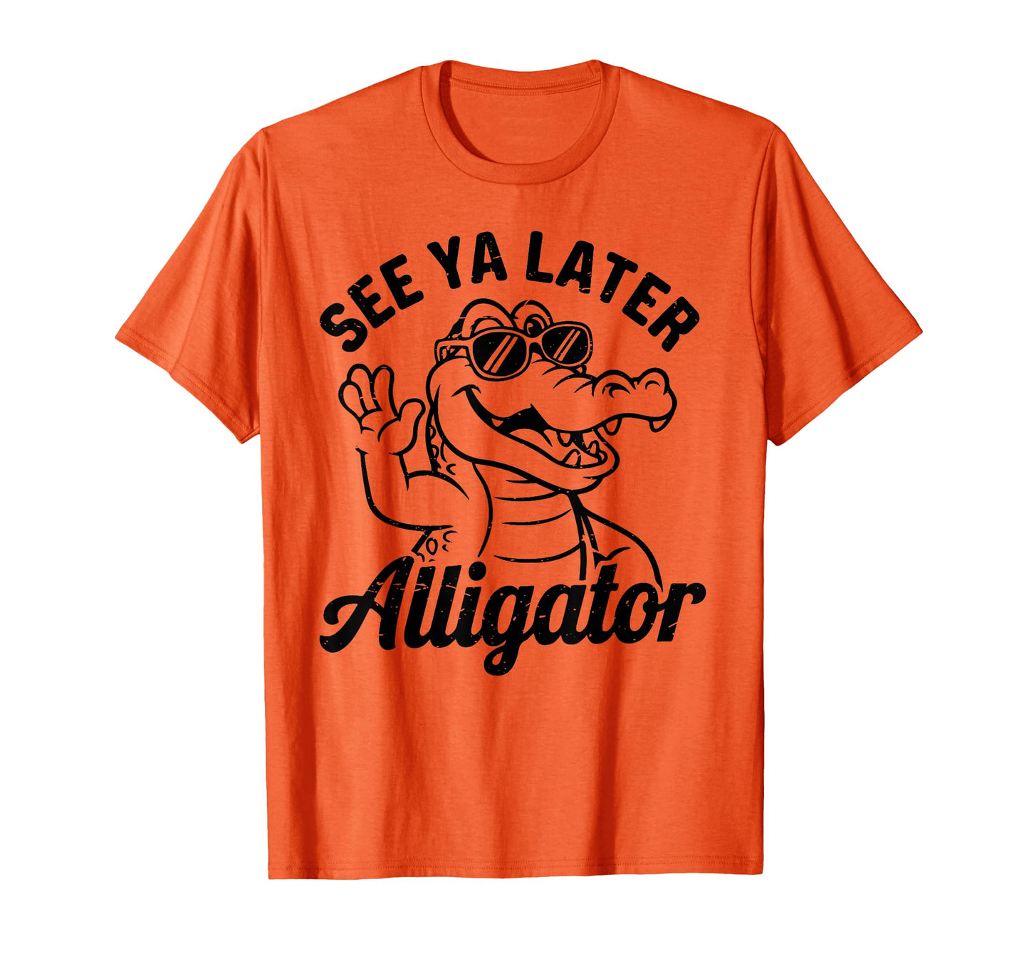 See Ya Later Alligator-Shirt Men Boy Toddler Funny Crocodile T-Shirt
