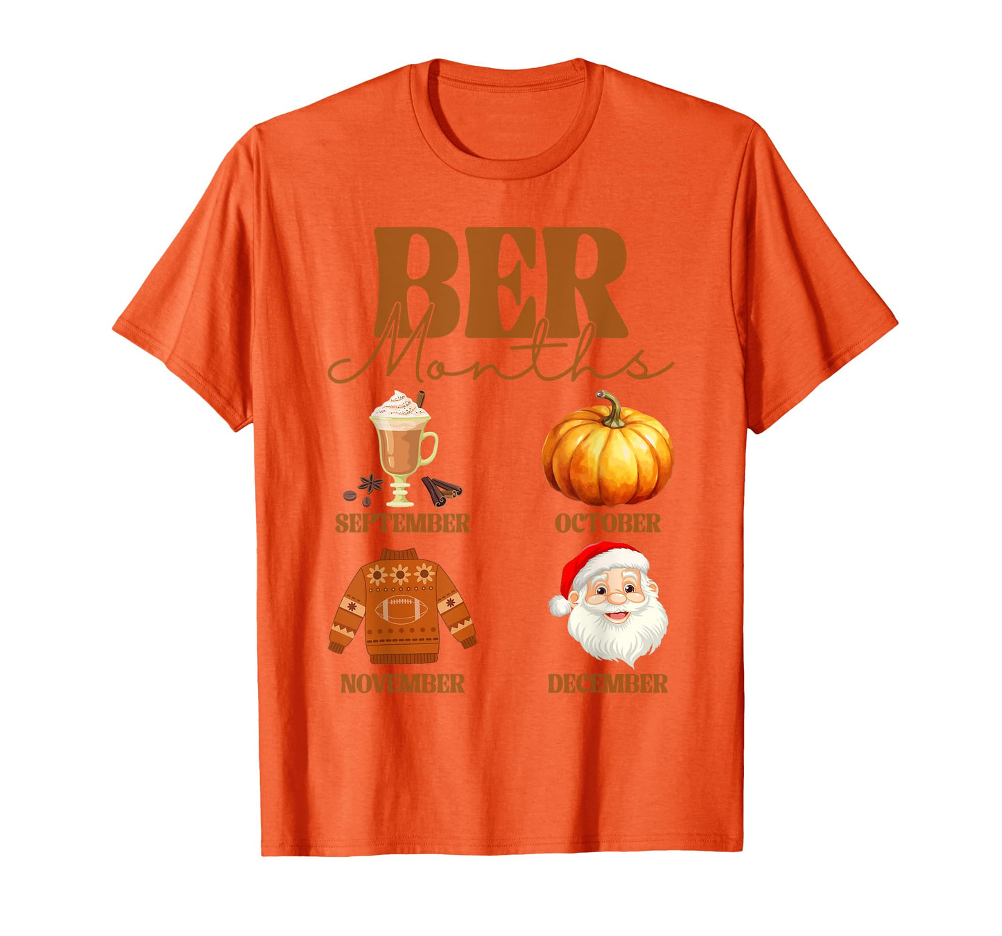 BER Month September October November December Fall Season T-Shirt