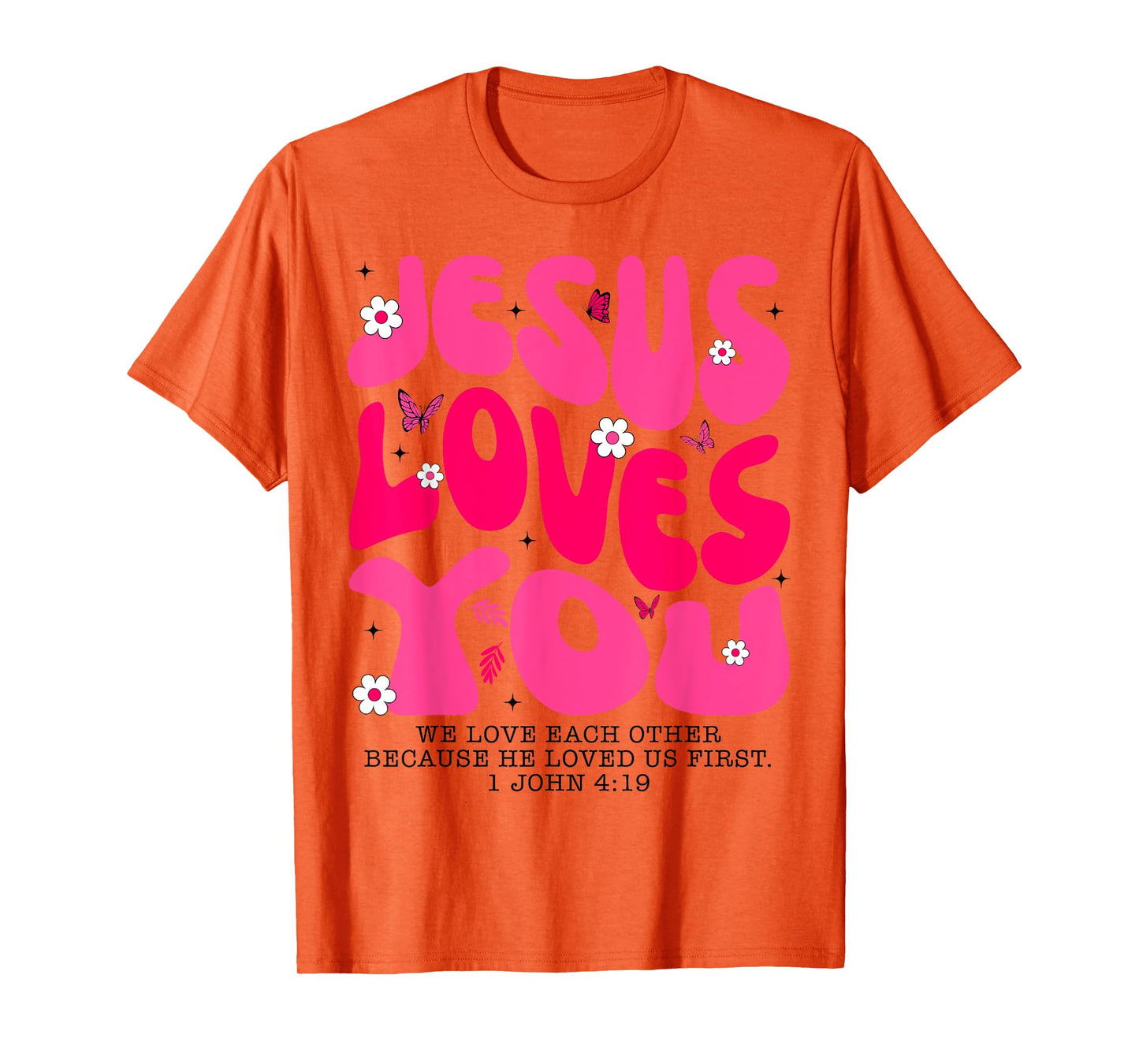 Jesus Loves You Bible Verse Religious Christian Jesus Lover T-Shirt