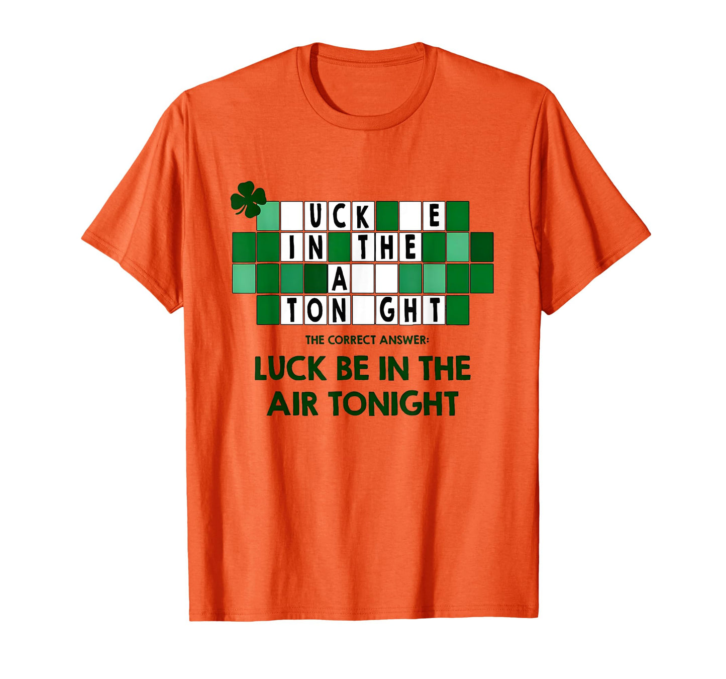 Luck Be In The Air Tonight Funny Puzzle Meme Funny T-Shirt