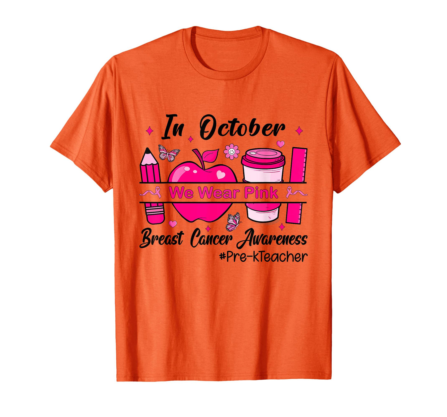 Pre-k Teacher In October We Wear Pink Breast Cancer T-Shirt