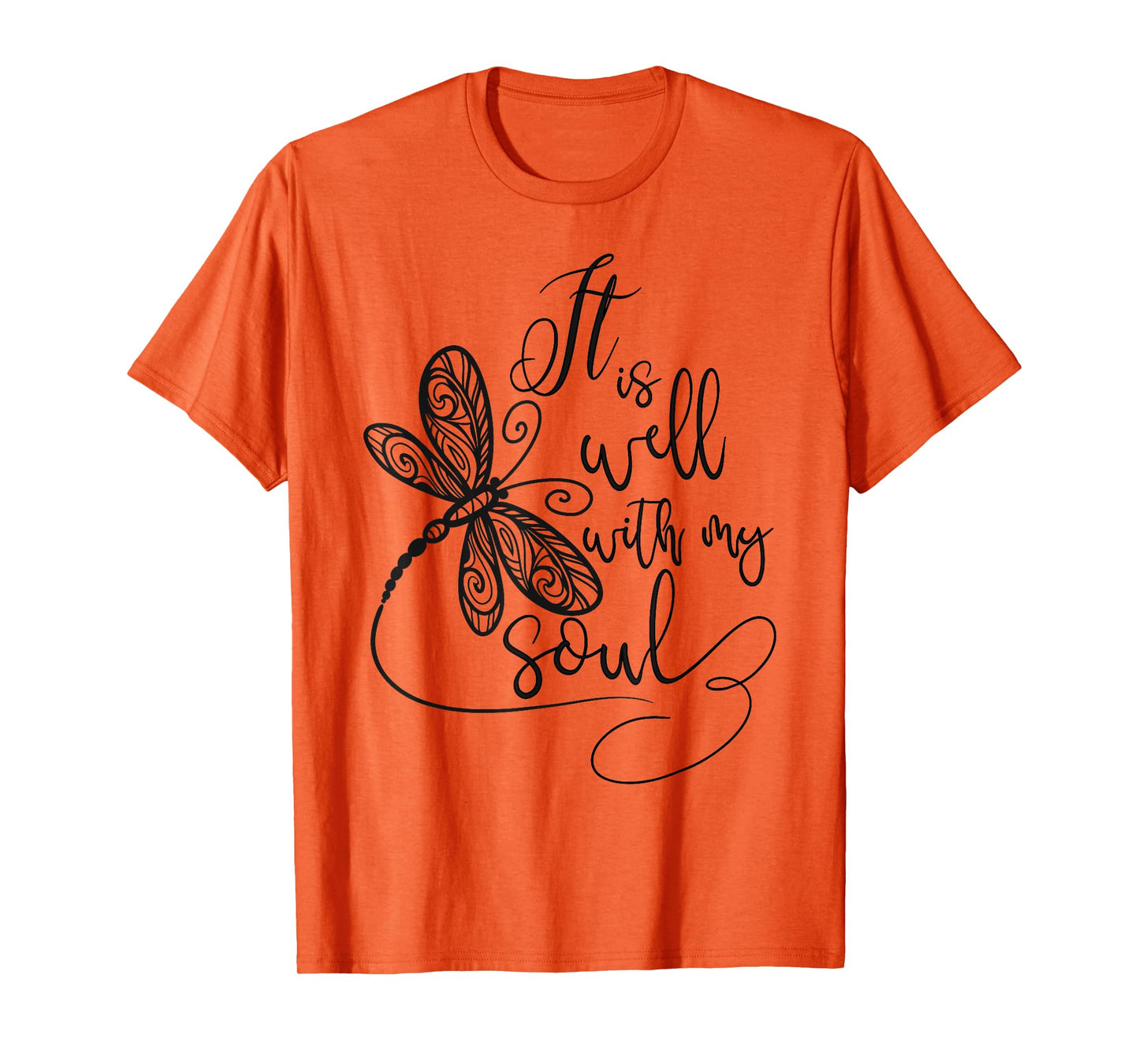 It Is Well with my Soul Dragonfly Christian Women T-Shirt