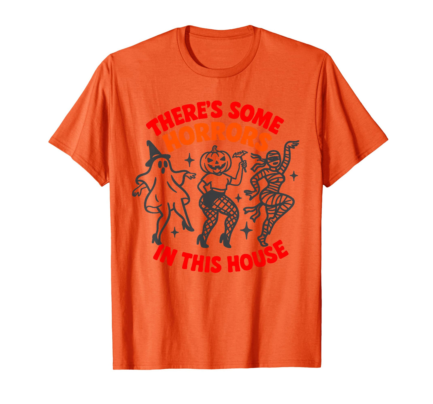 There’s Some Horrors in This House Funny Halloween Quote T-Shirt