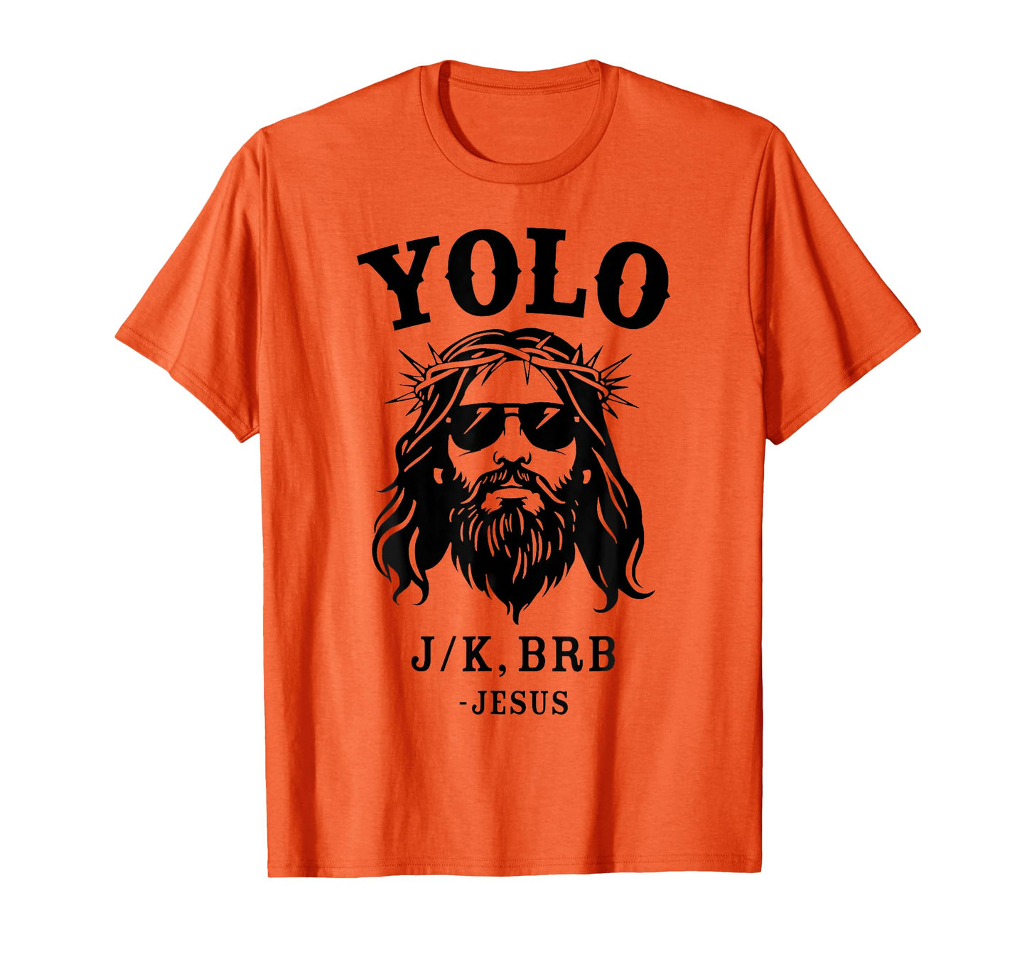 Yolo Jk Brb Jesus For Religious Christian Easter T-Shirt