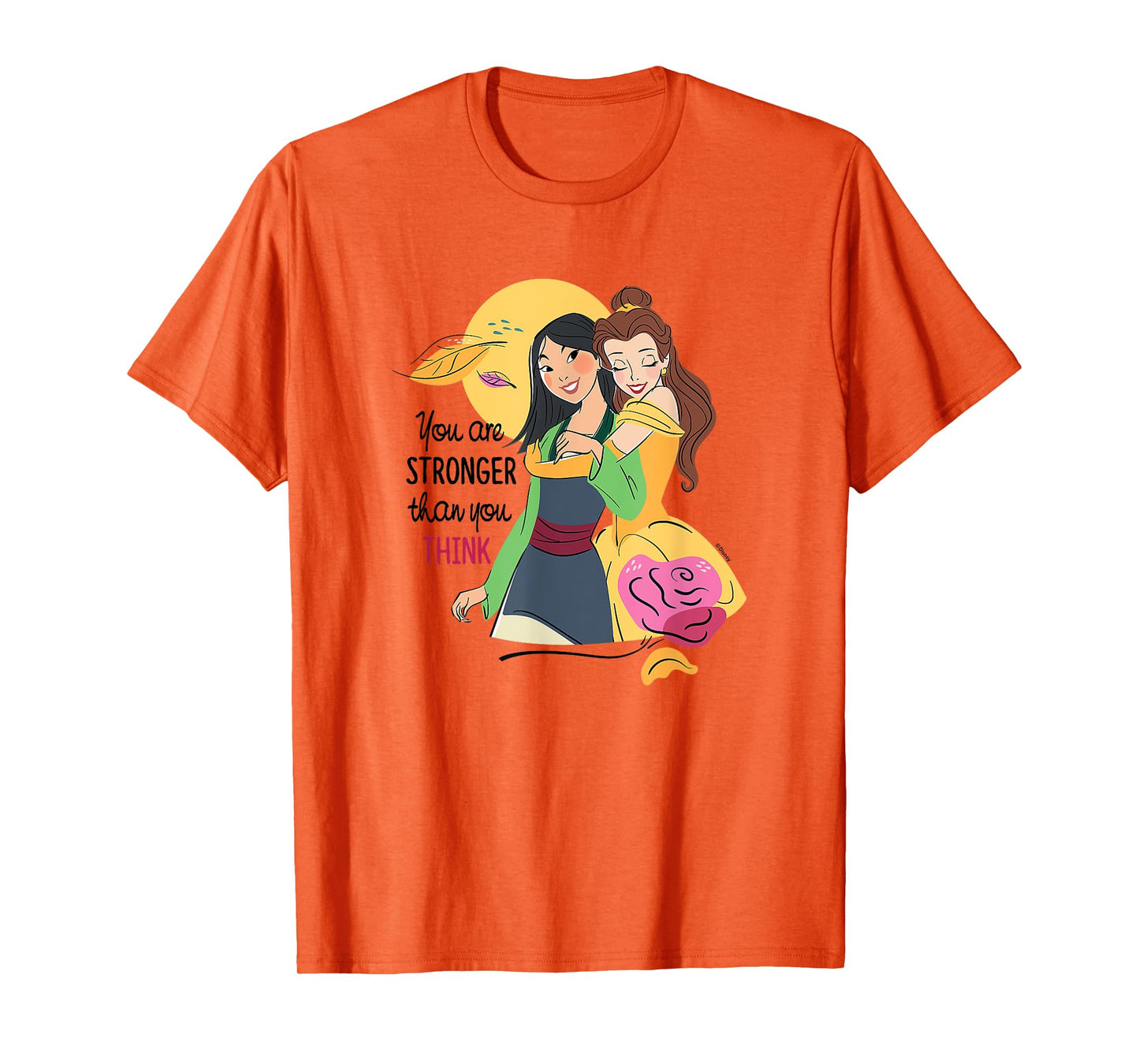 Disney Princess Mulan & Belle Stronger Than You Think T-Shirt