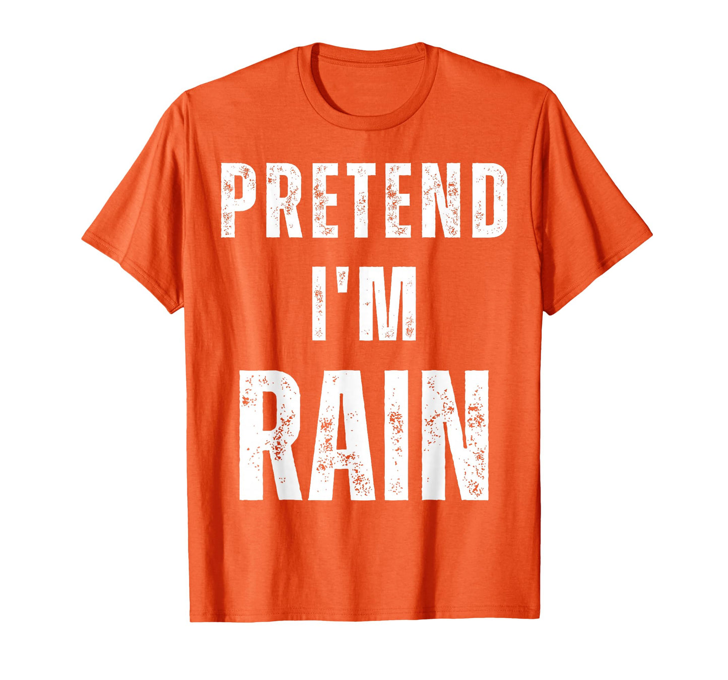 Pretend I'm Rain Matching Costume Funny Halloween T-Shirt