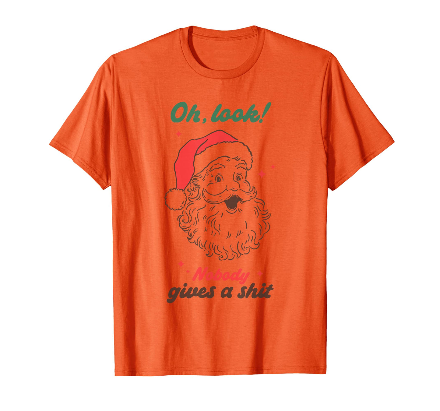Funny Santa Nobody Cares Christmas Humor Men Women Holiday T-Shirt