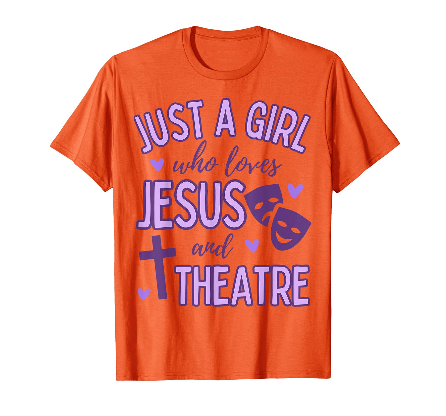 Just A Girl Who Loves Jesus and Theatre Acting Christian T-Shirt