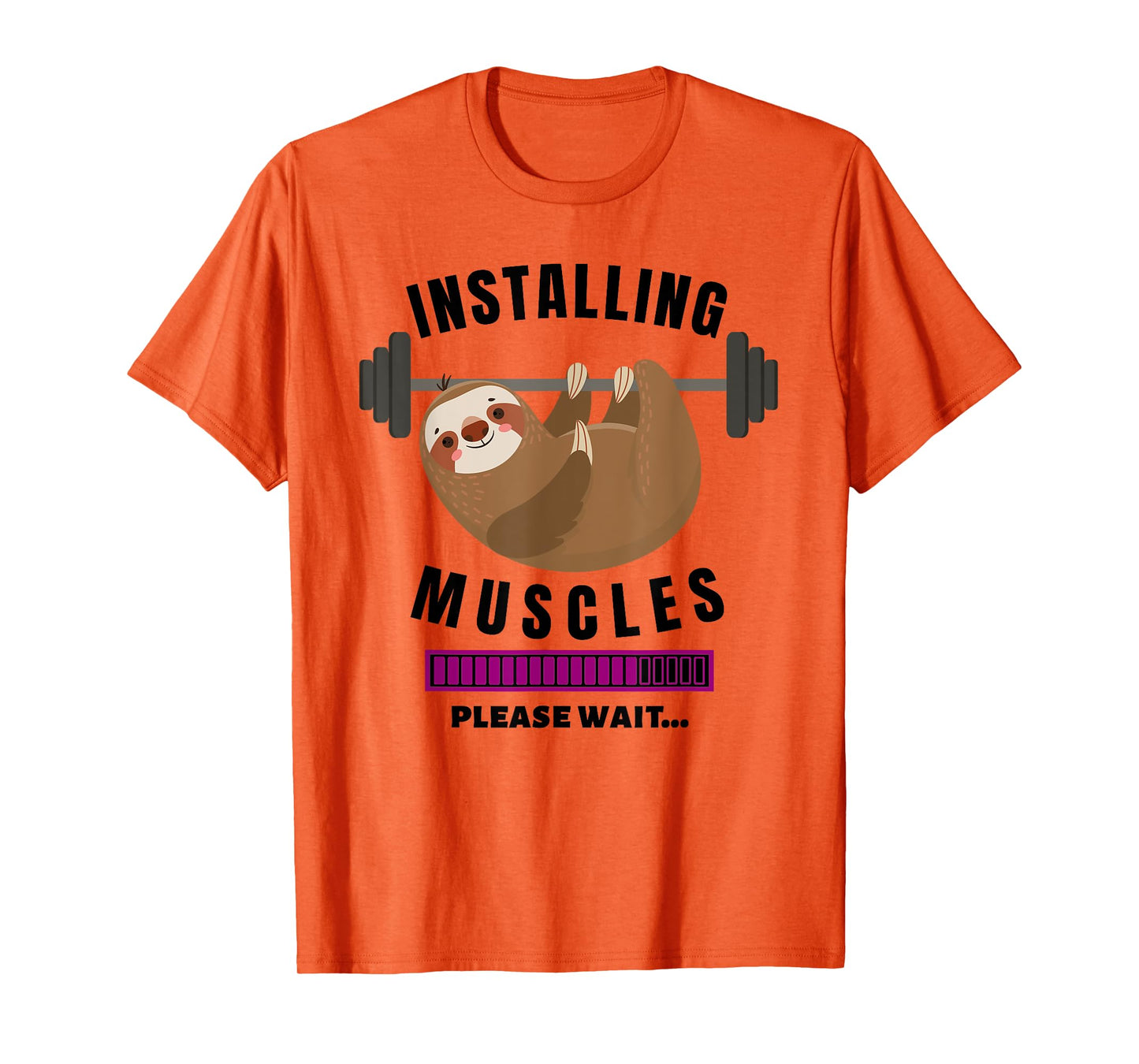 Installing Muscles Sloth Weight Lifting Fitness Motivation T-Shirt