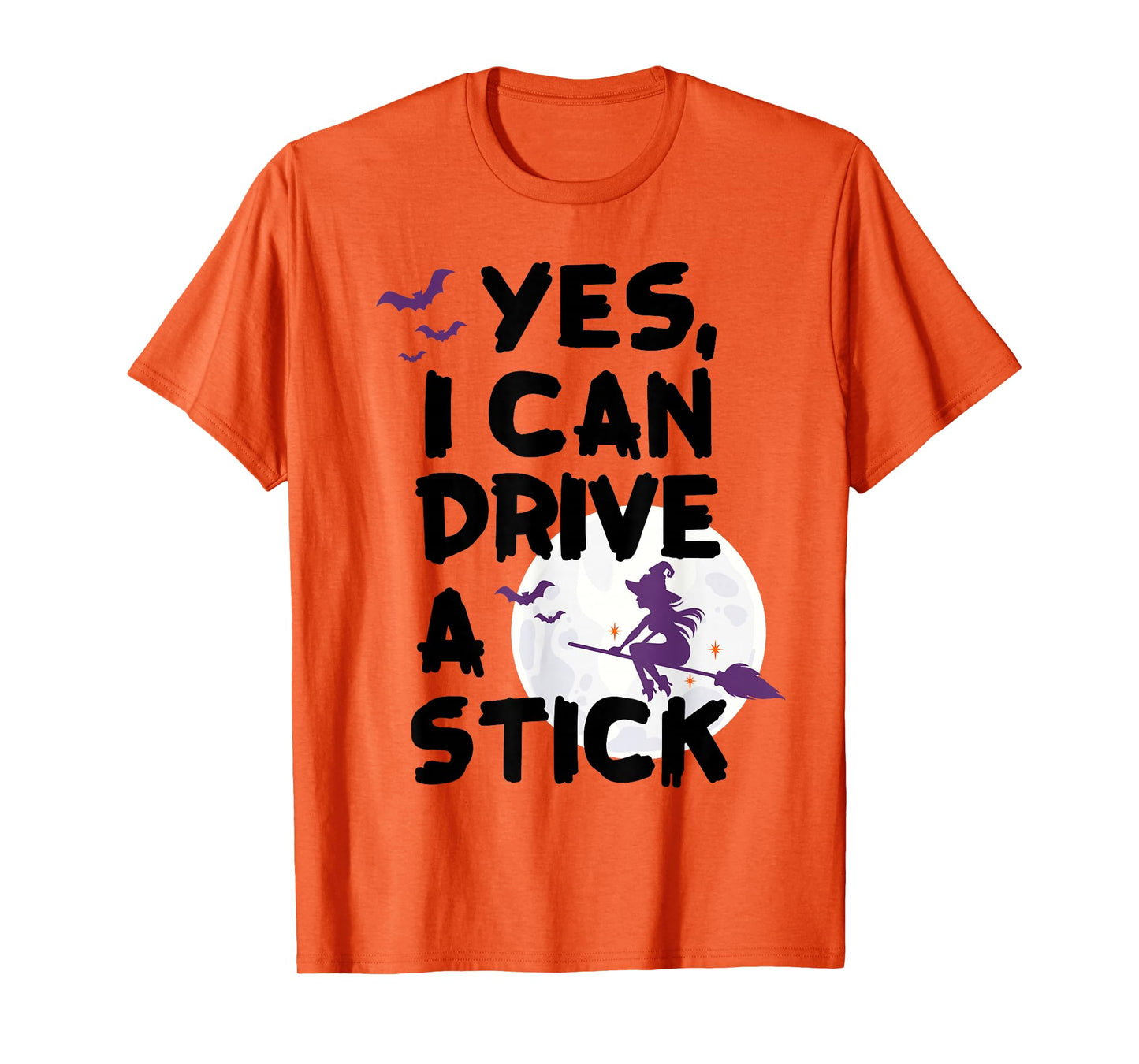 Yes I Can Drive A Stick Halloween Broomstick Funny Witch T-Shirt