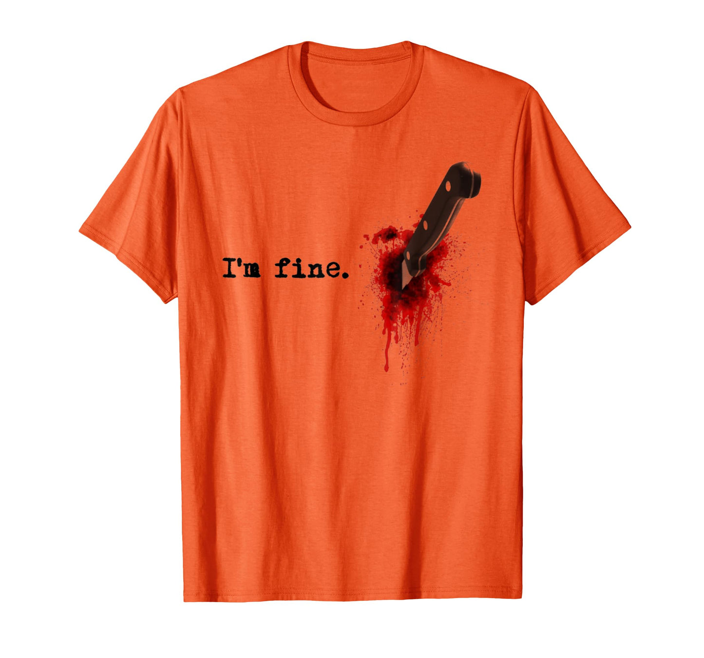 I'm Fine Bloody Halloween T-Shirt