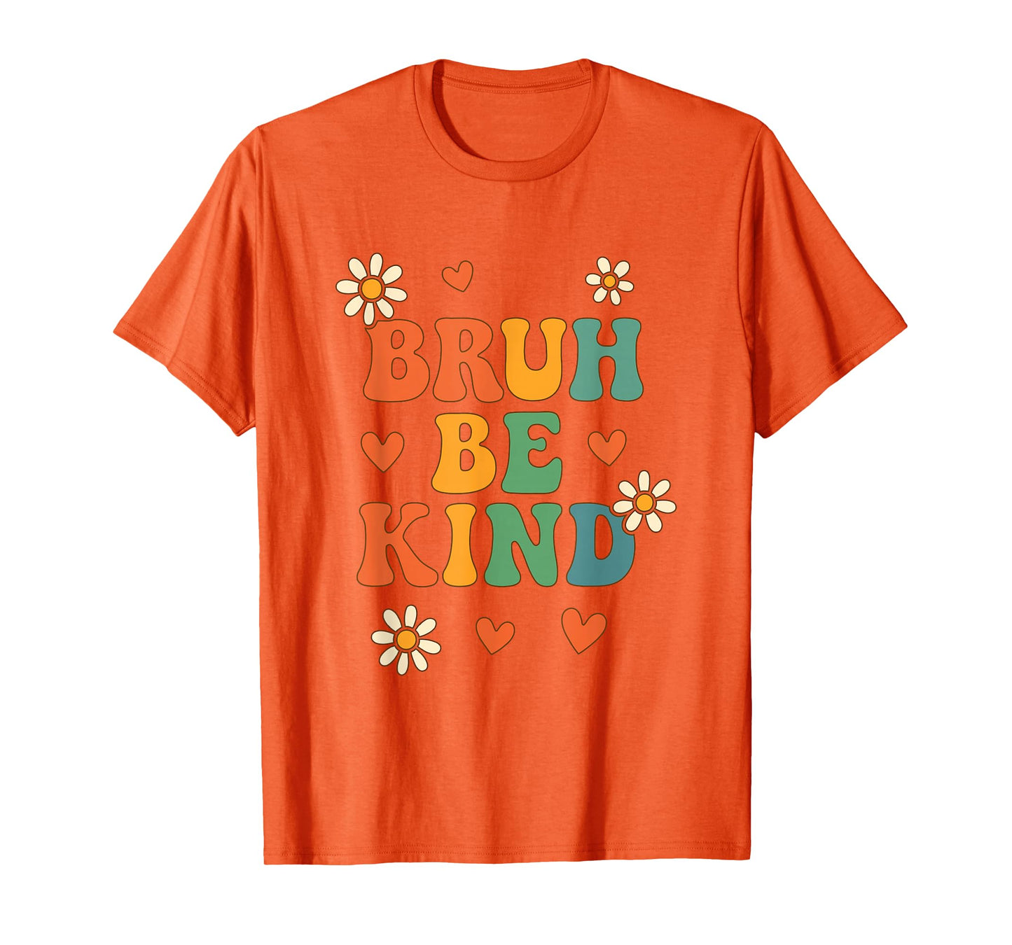 Bruh Be Kind Cute Retro Unity Day Kindness Awareness Girls T-Shirt