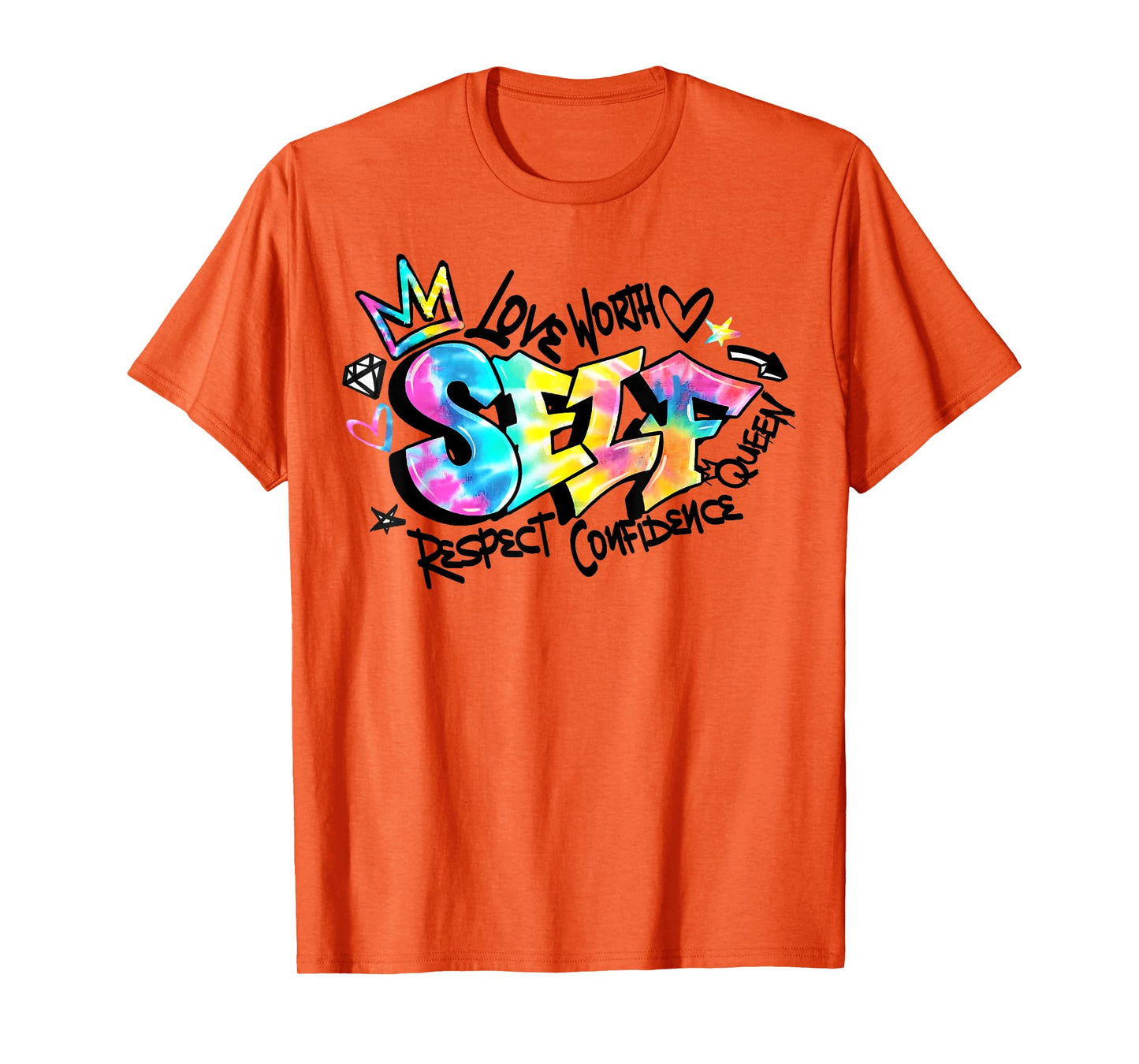 Self Love Self Respect Self Worth T-Shirt