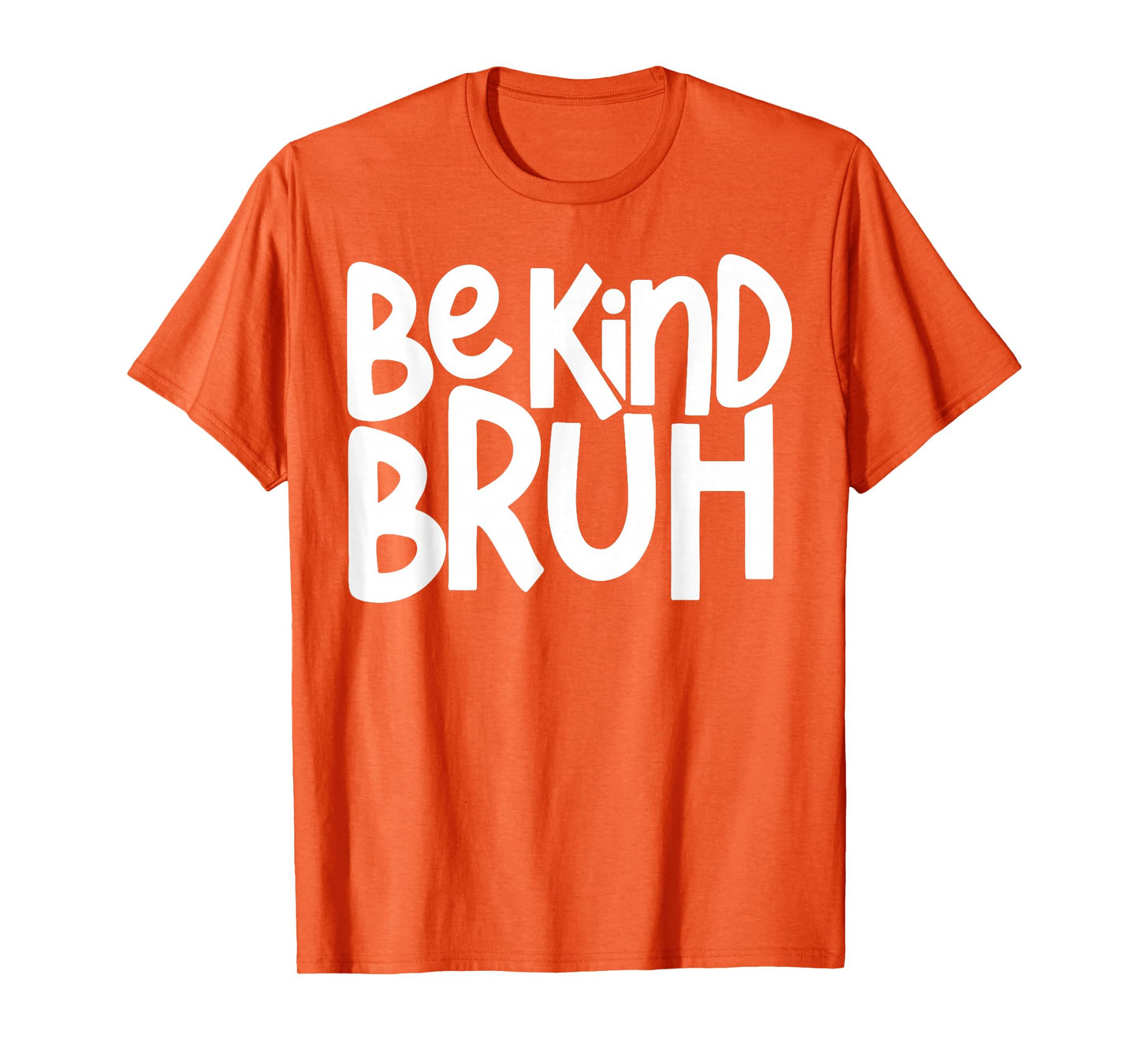 Unity Day Be Kind Bruh Orange Anti Bullying Kindness Kids T-Shirt