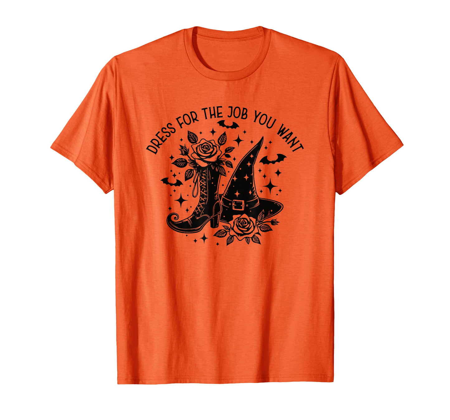 Dress for The Job You Want Halloween Witch T-Shirt