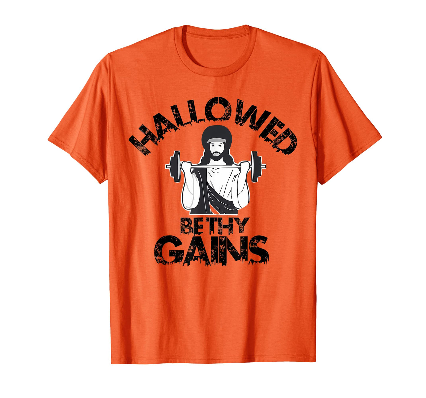 Hallowed Be Thy Gains Funny Swole Jesus Fitness And Weight T-Shirt