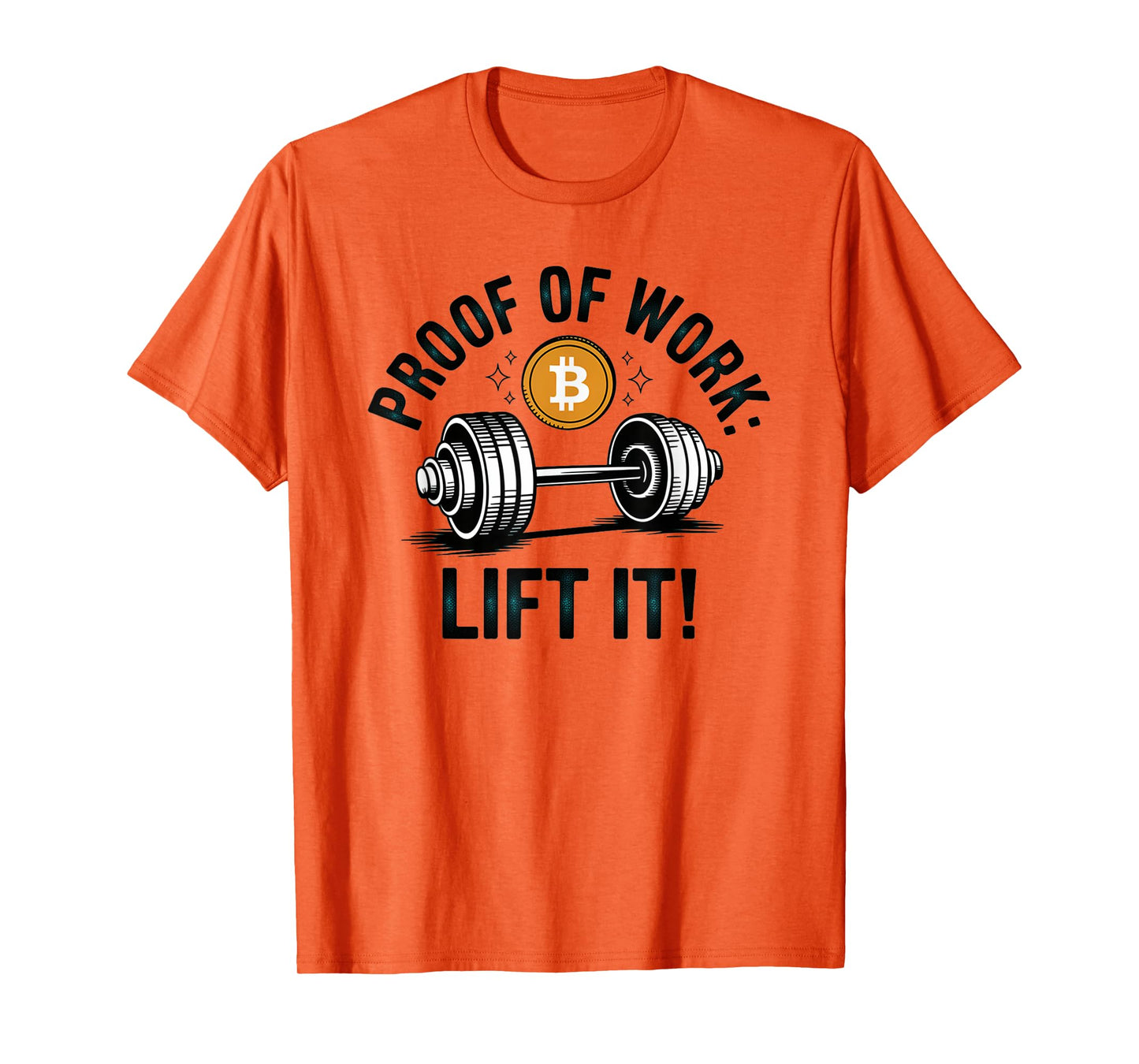 Proof of work: lift it, bitcoin gym life, bitcoin crypto T-Shirt