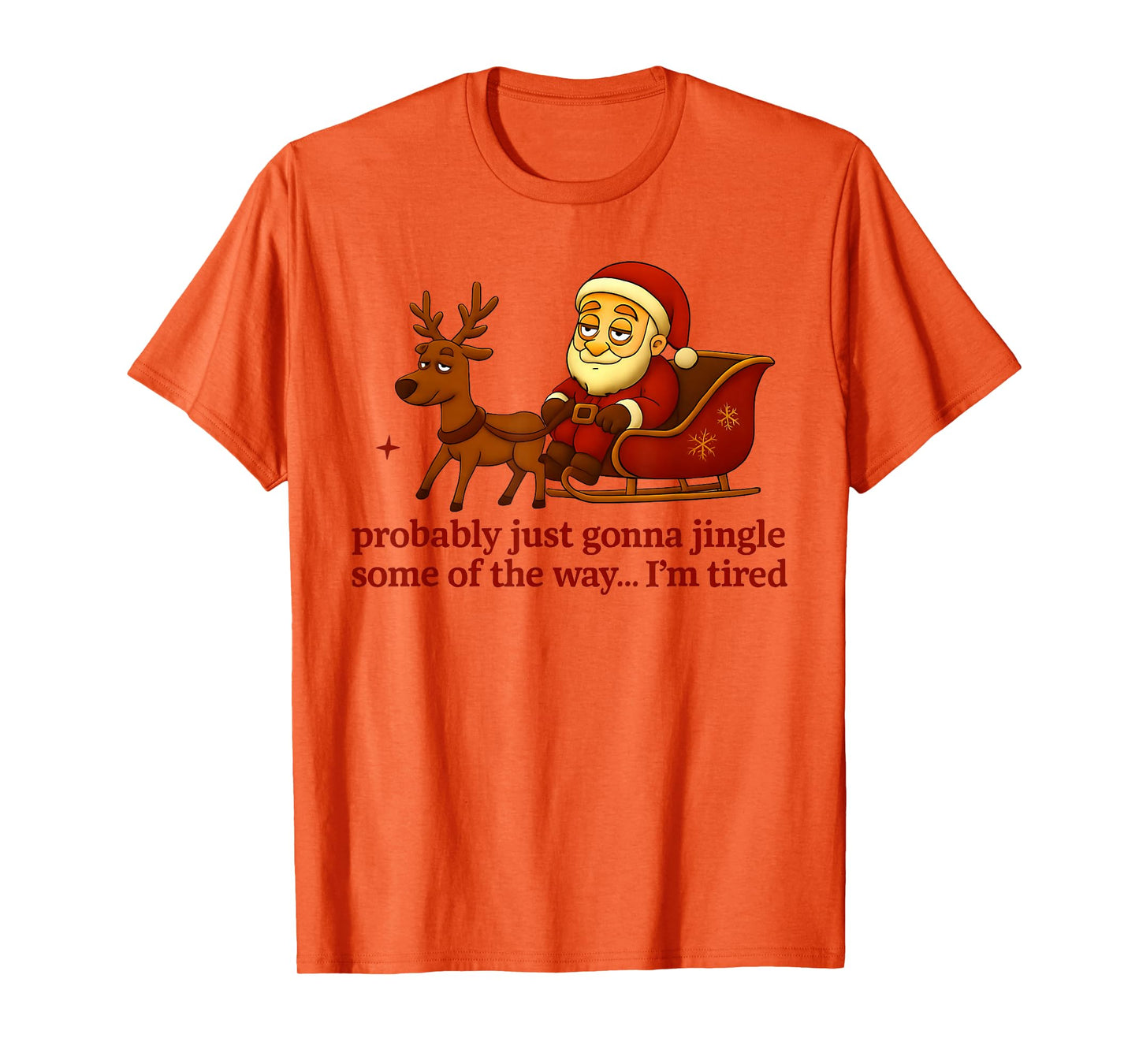 Probably Just Gonna Jingle Some Tired Cool Funny Christmas T-Shirt