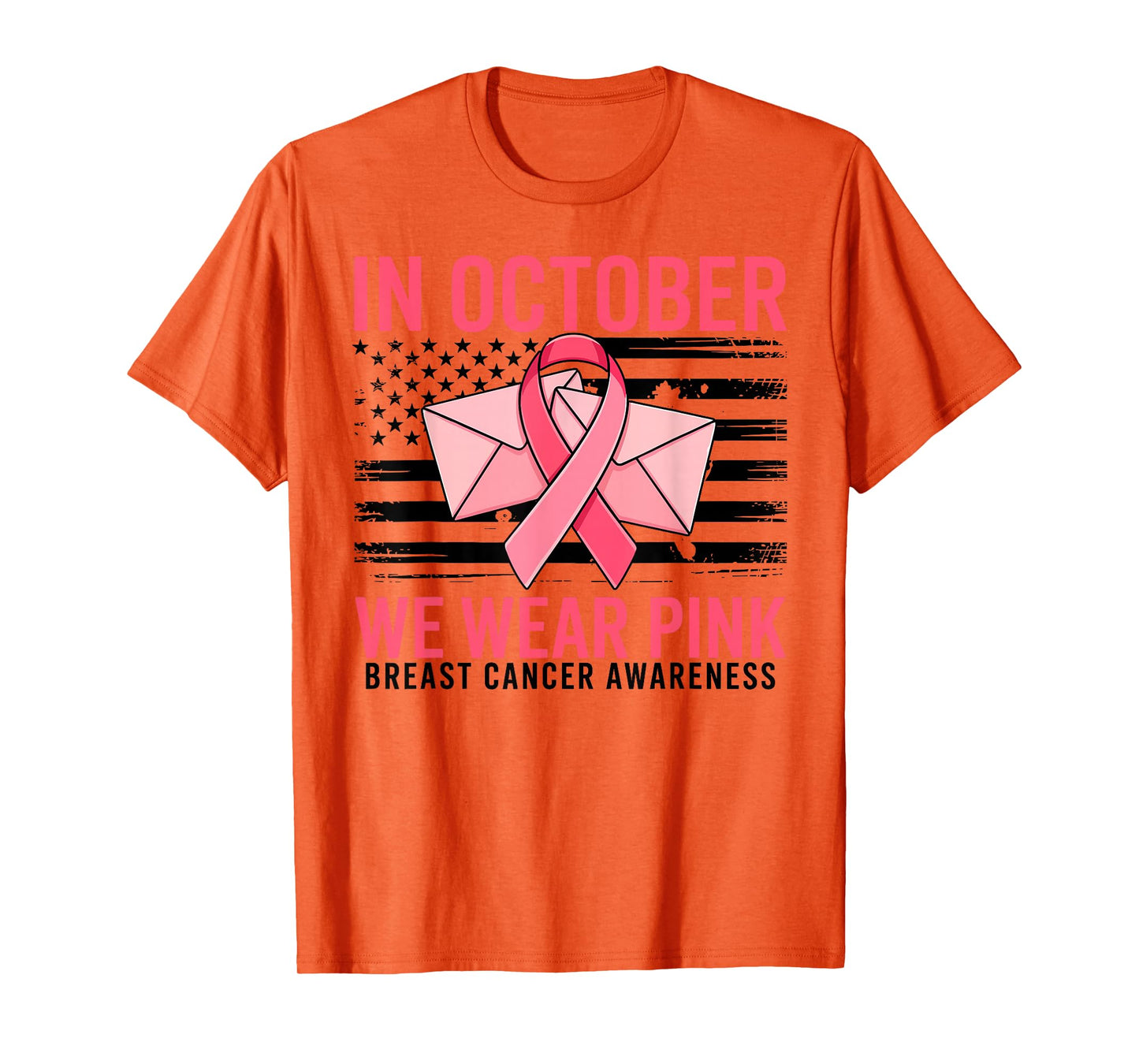 in October We Wear Pink Postal Worker US Flag Breast Cancer T-Shirt