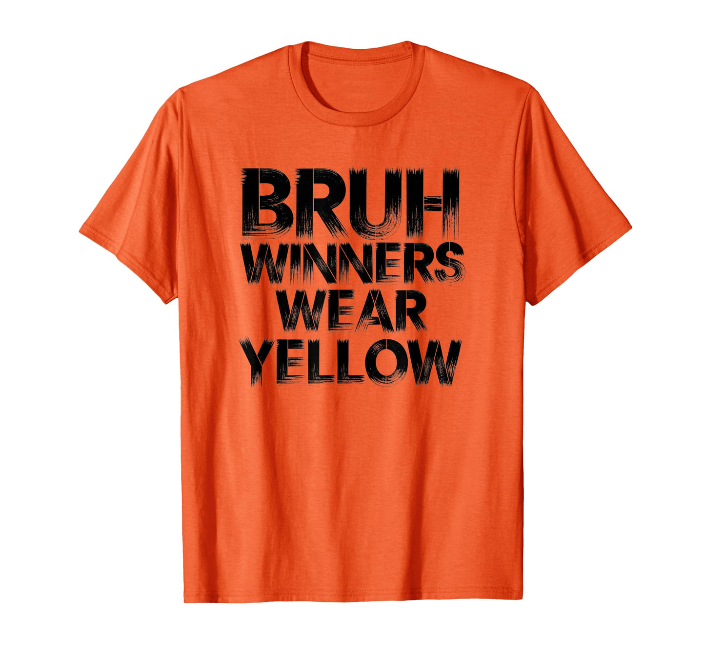 Bruh Winners Wear yellow Team Spirit Week Game Sports day T-Shirt