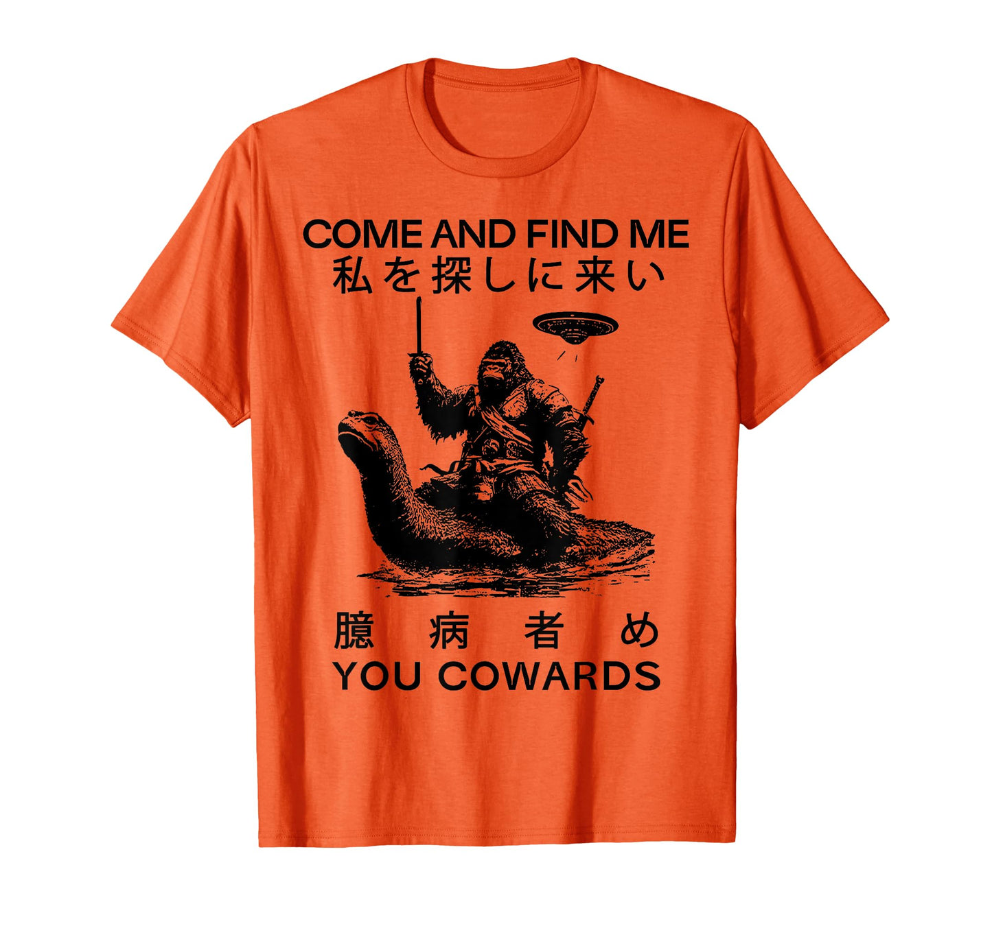 Come and Find Me You Cowards Japanese Funny Cryptid T-Shirt
