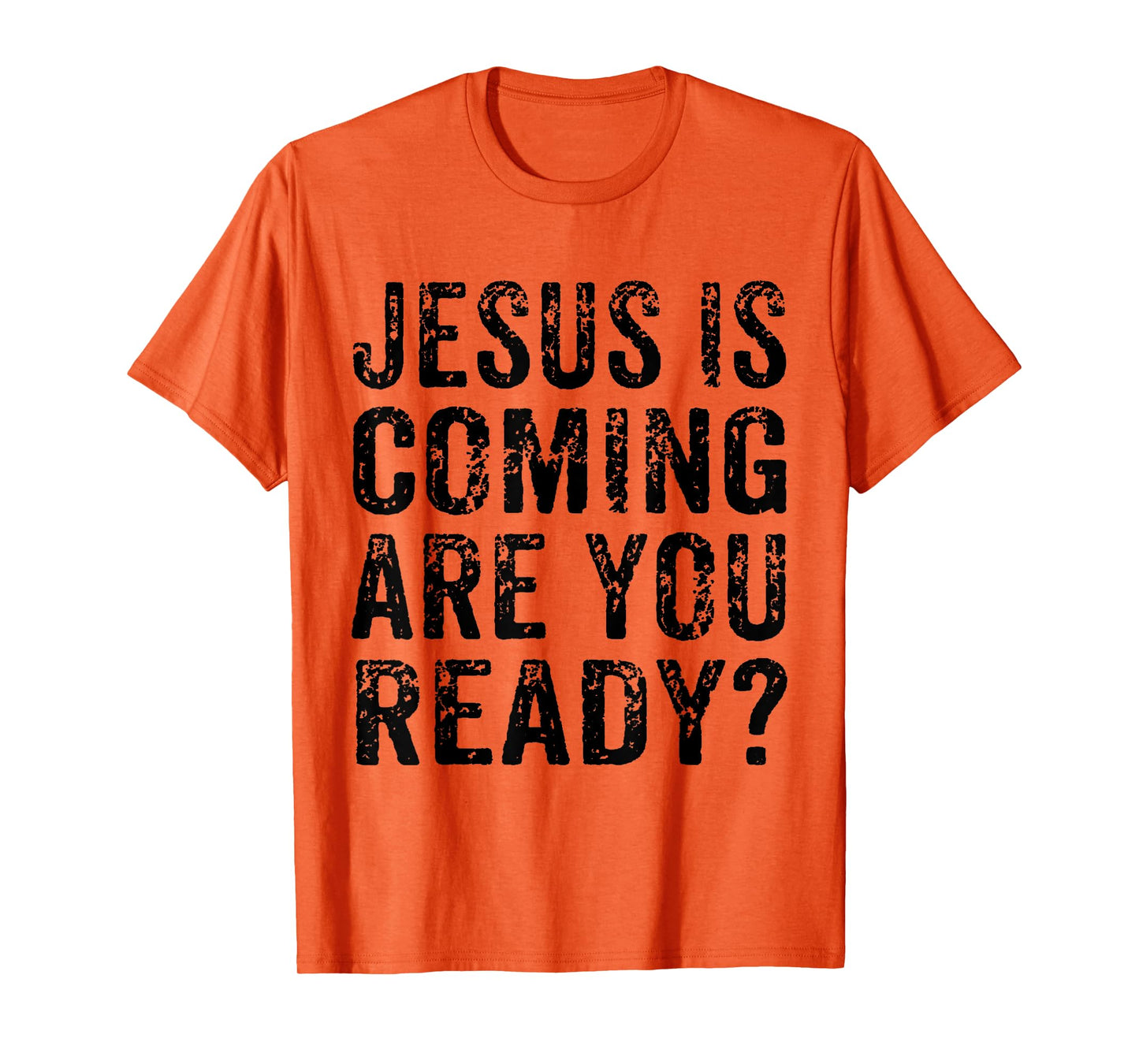 Jesus Is Coming Are You Ready? Religious Christian Vintage T-Shirt