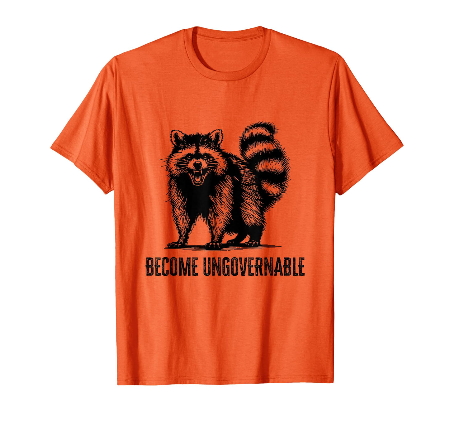 Become Ungovernable Funny Racoon Meme Vintage Angry Raccoon T-Shirt