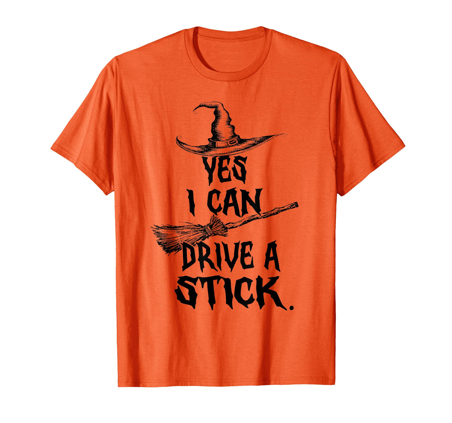 Yes I Can Drive A Stick Witch Shirt Funny Halloween Spooky T-Shirt