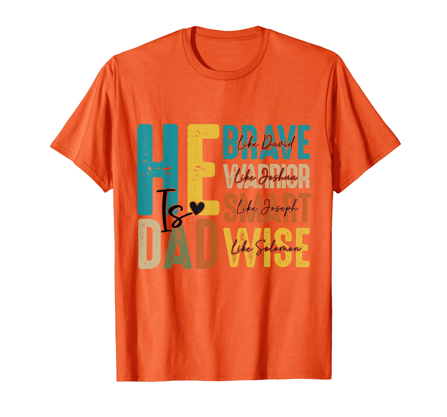 He Is Dad Christian Fathers Day Jesus Papa Religious Men Tee T-Shirt