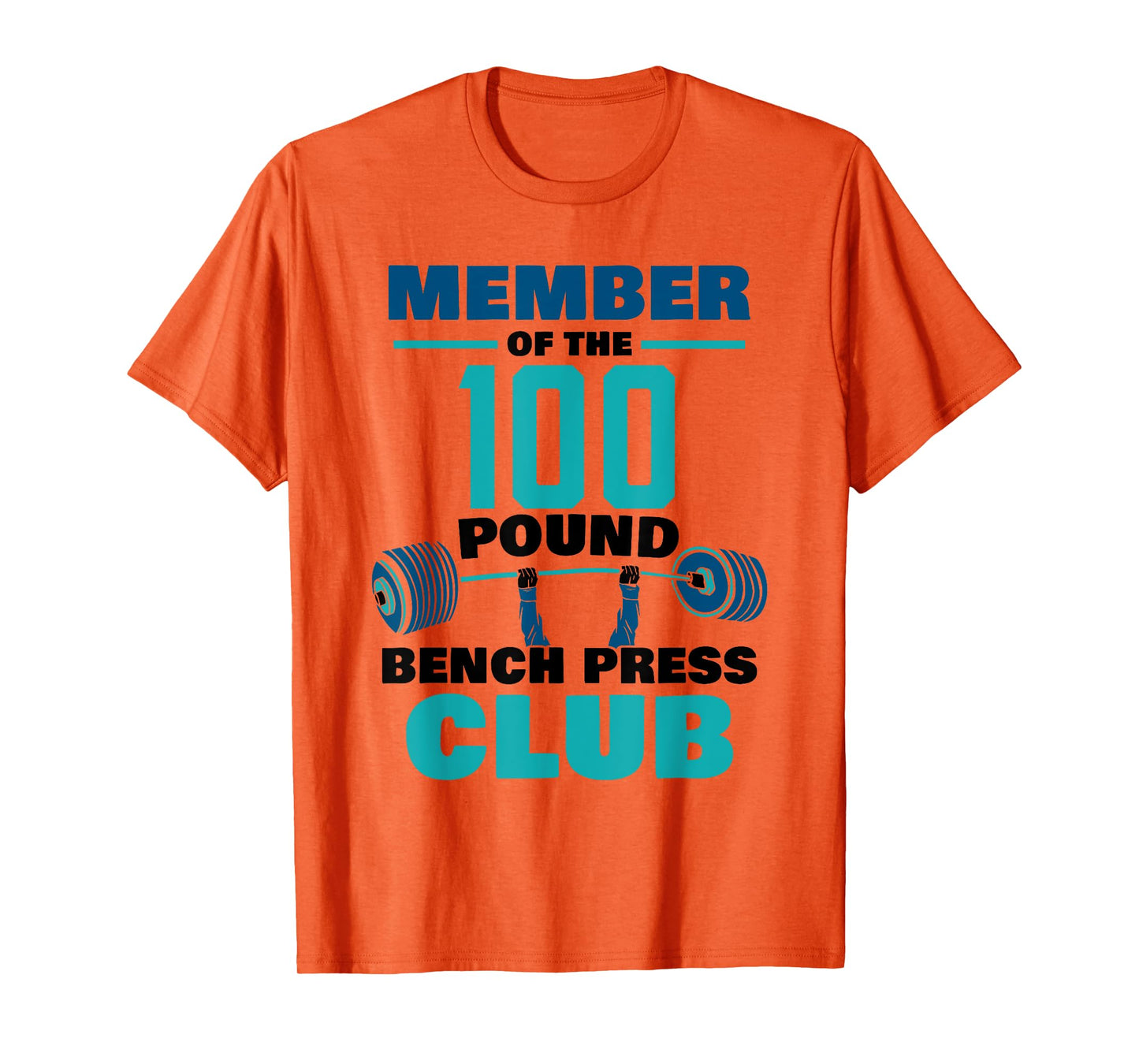 Member Of The 100 Pound Bench Press Club Strength Gym T-Shirt