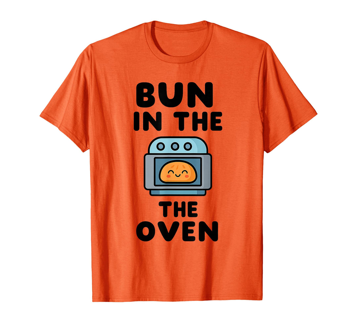 Bun in The Oven – Funny Pregnancy Announcement T-Shirt