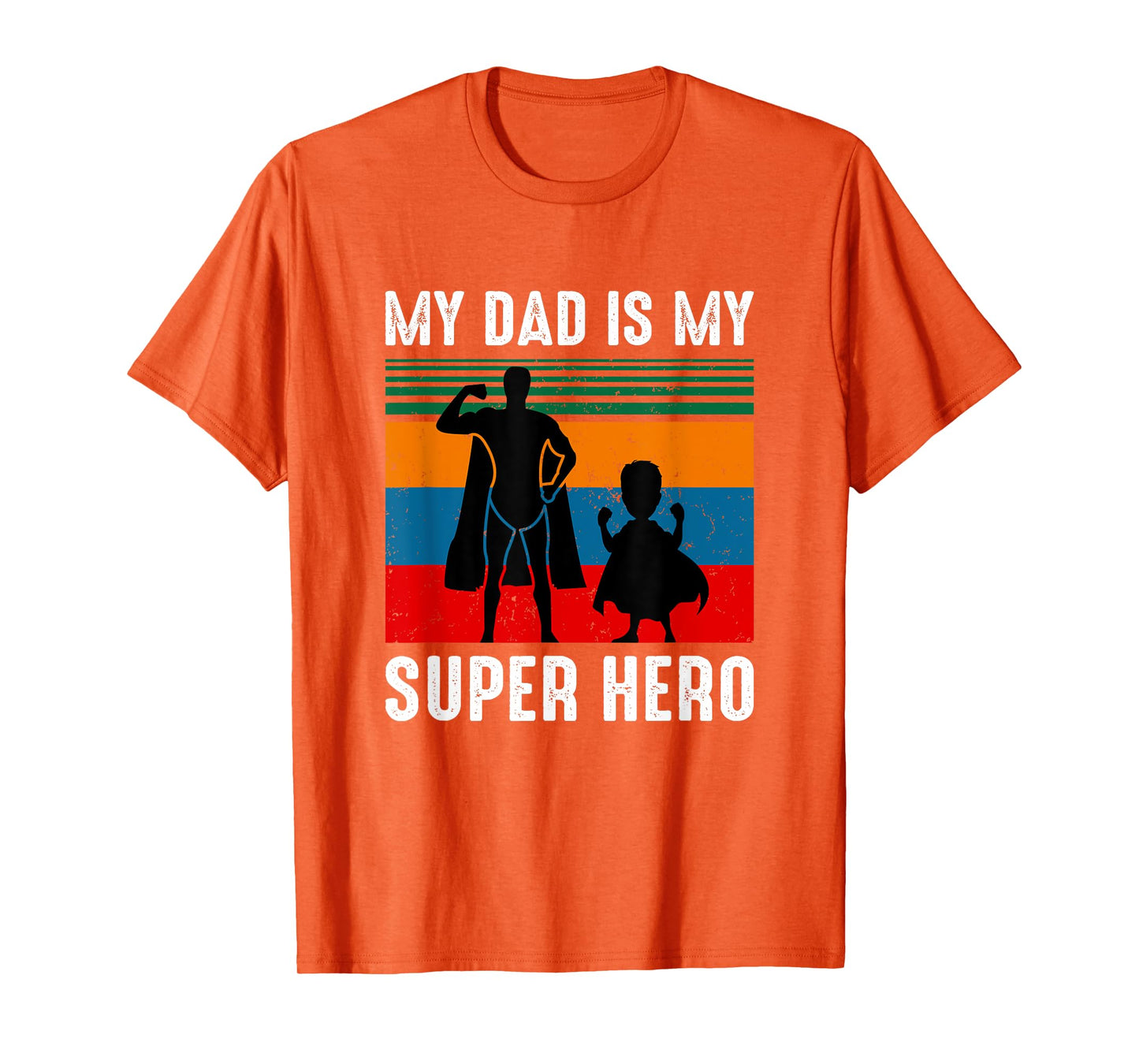 My dad is my superhero T-Shirt