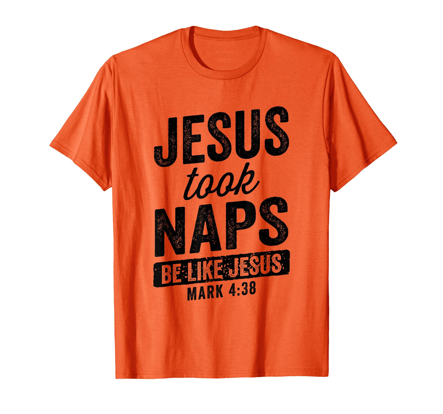 Jesus Took Naps Be Like Jesus Christian Funny T-Shirt