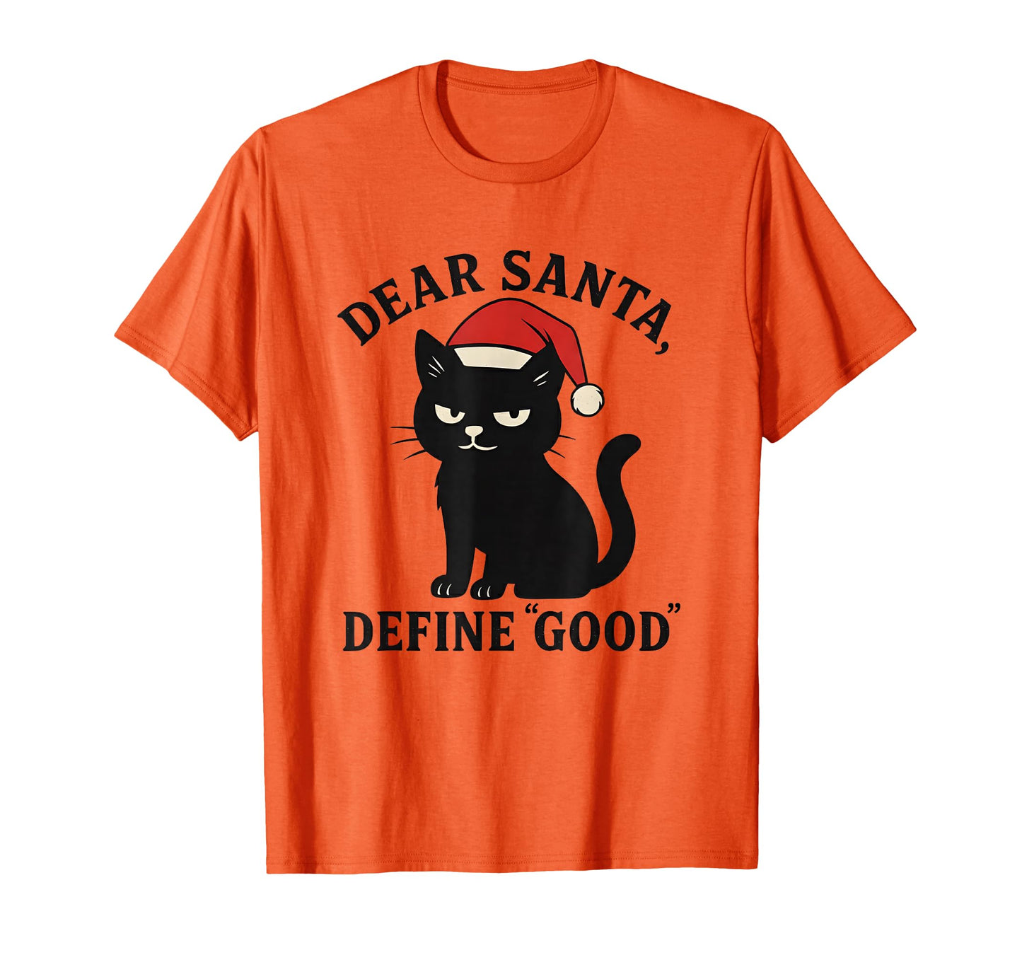Dear Santa, Define Good Women Funny Santa T-Shirt