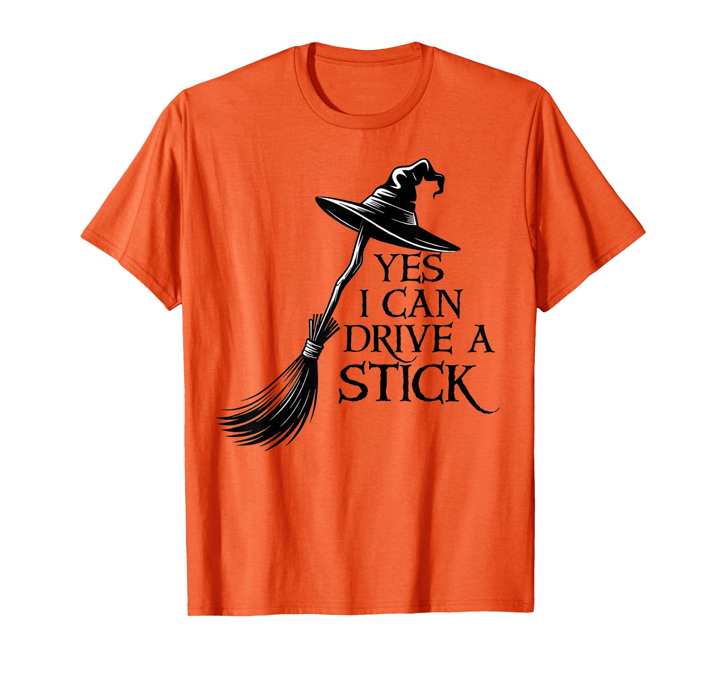Yes I Can Drive A Stick Funny Spooky Witch Halloween T-Shirt