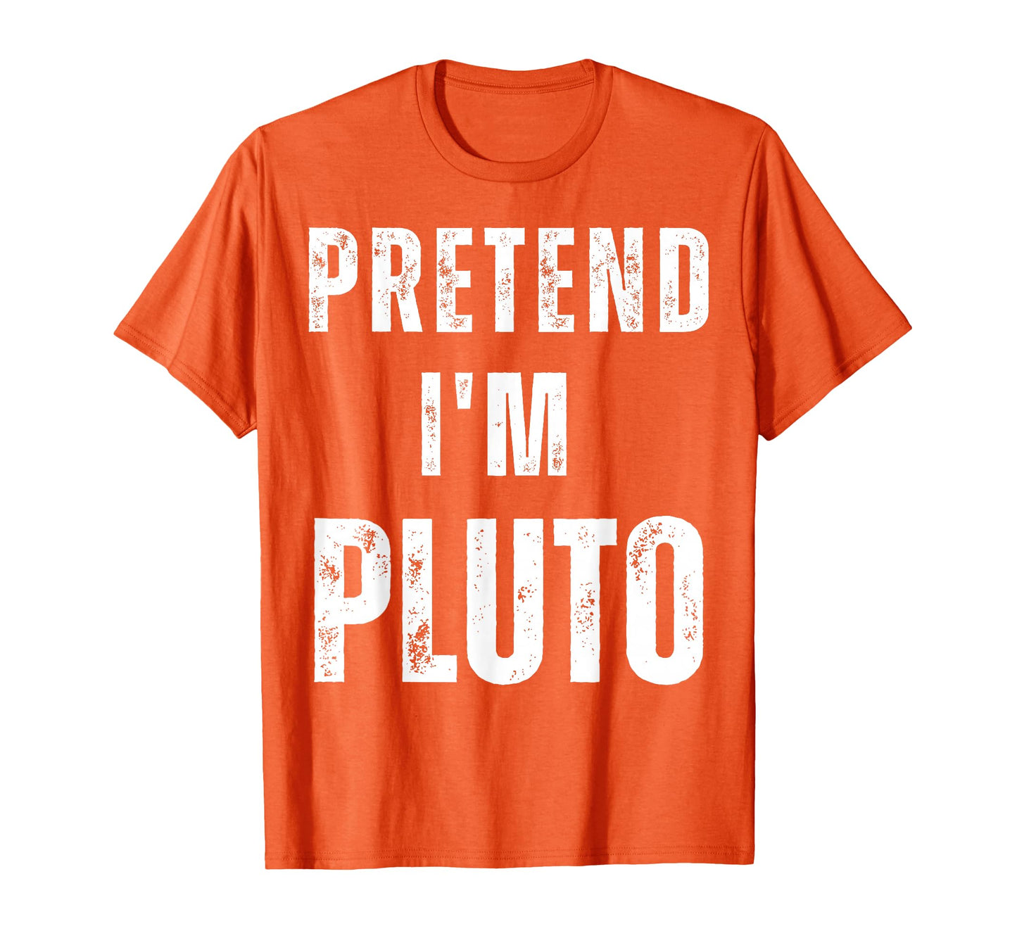 Pretend I’m Pluto Costume | Funny Matching Space Halloween T-Shirt