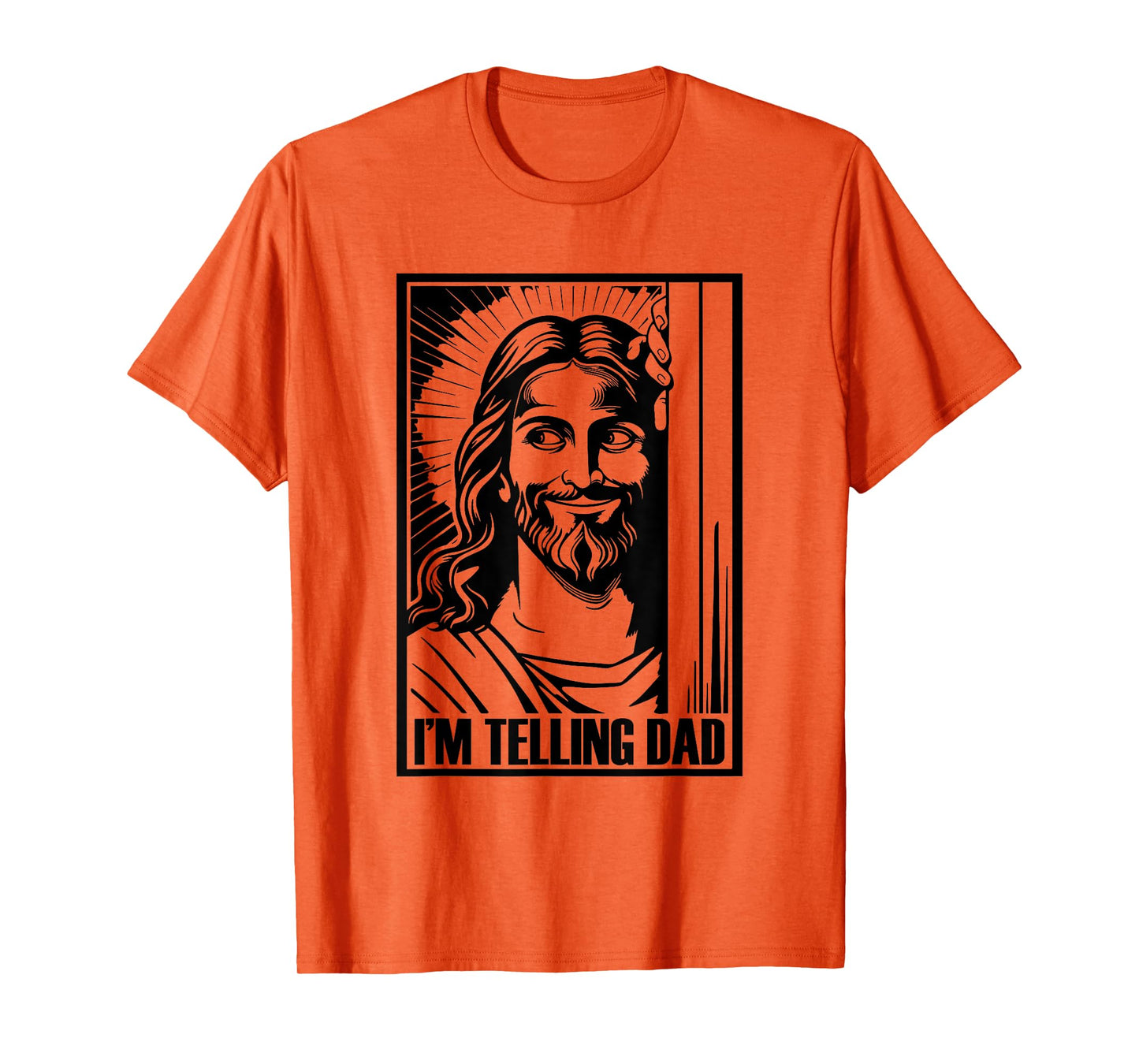 I'm Telling Dad Funny Jesus Religious Christian Humor T-Shirt