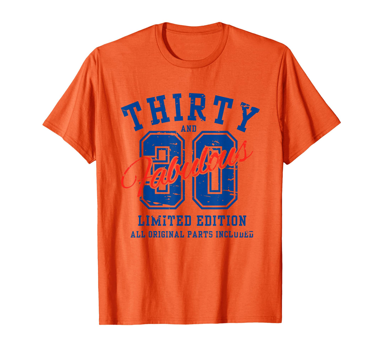 Thirty and Fabulous 30 Funny 30th Birthday Limited Edition T-Shirt