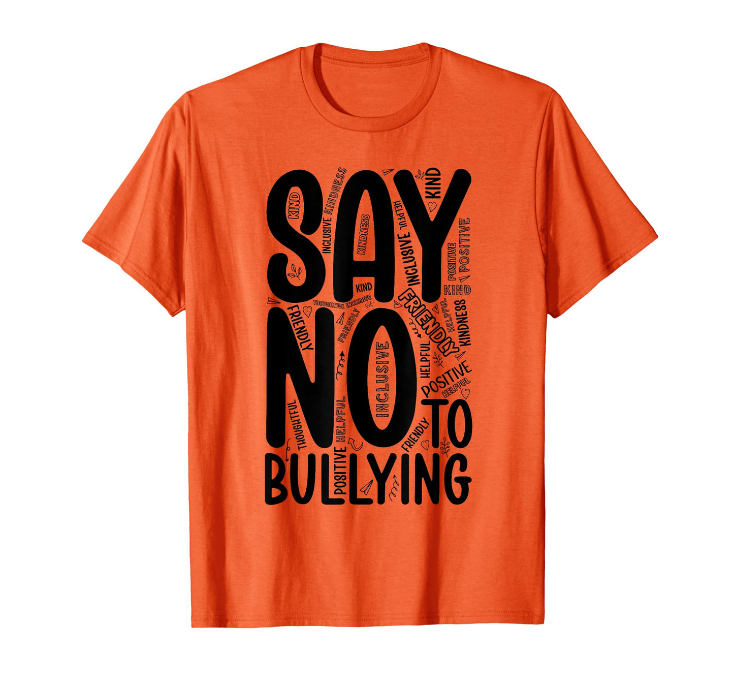 Say No To Bullying Unity Day Orange Anti Bullying Kindness T-Shirt