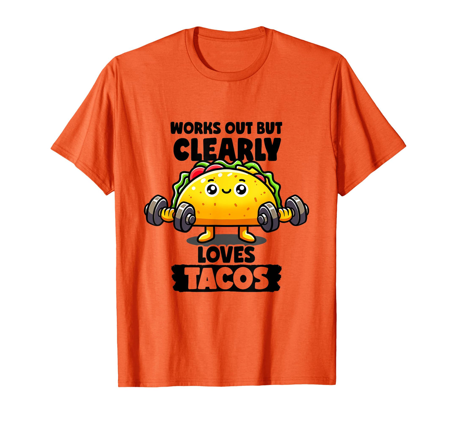 Works Out But Clearly Loves Tacos Gym Taco Tuesday Tacos T-Shirt