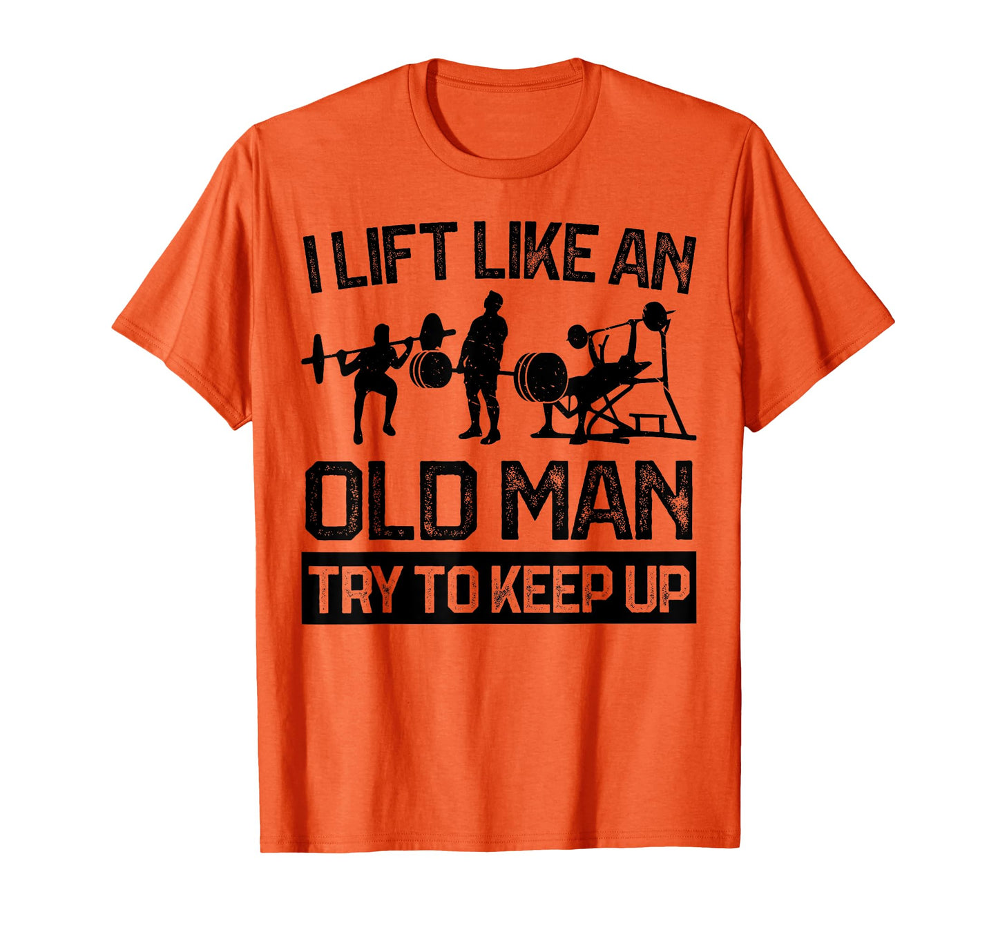I Lift Like An Old Man Kraftsport Weightlifting Bodybuilder T-Shirt