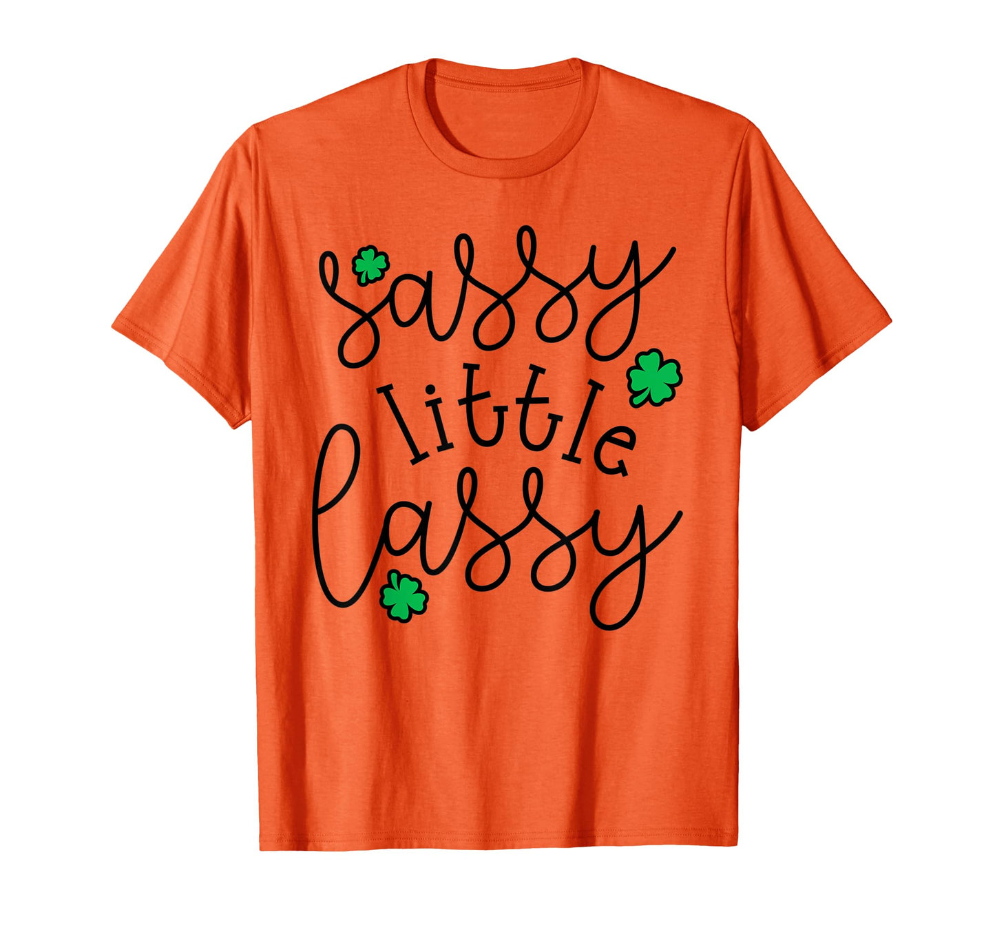 Sassy Little Lassy Cute Irish St. Patrick's Day Funny T-Shirt