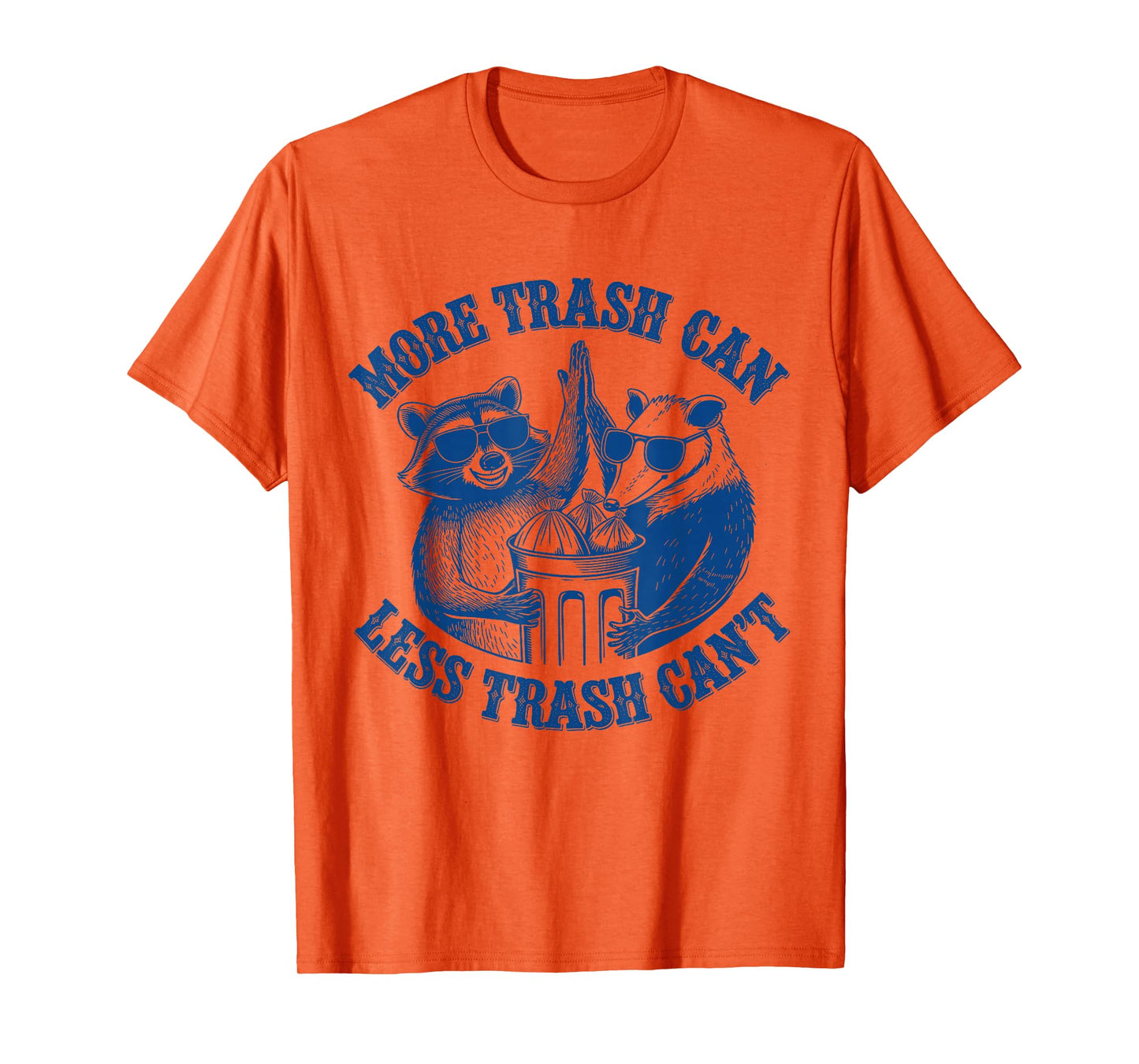 Funny Raccoon And Possum More Trash Can Less Trash Can't T-Shirt