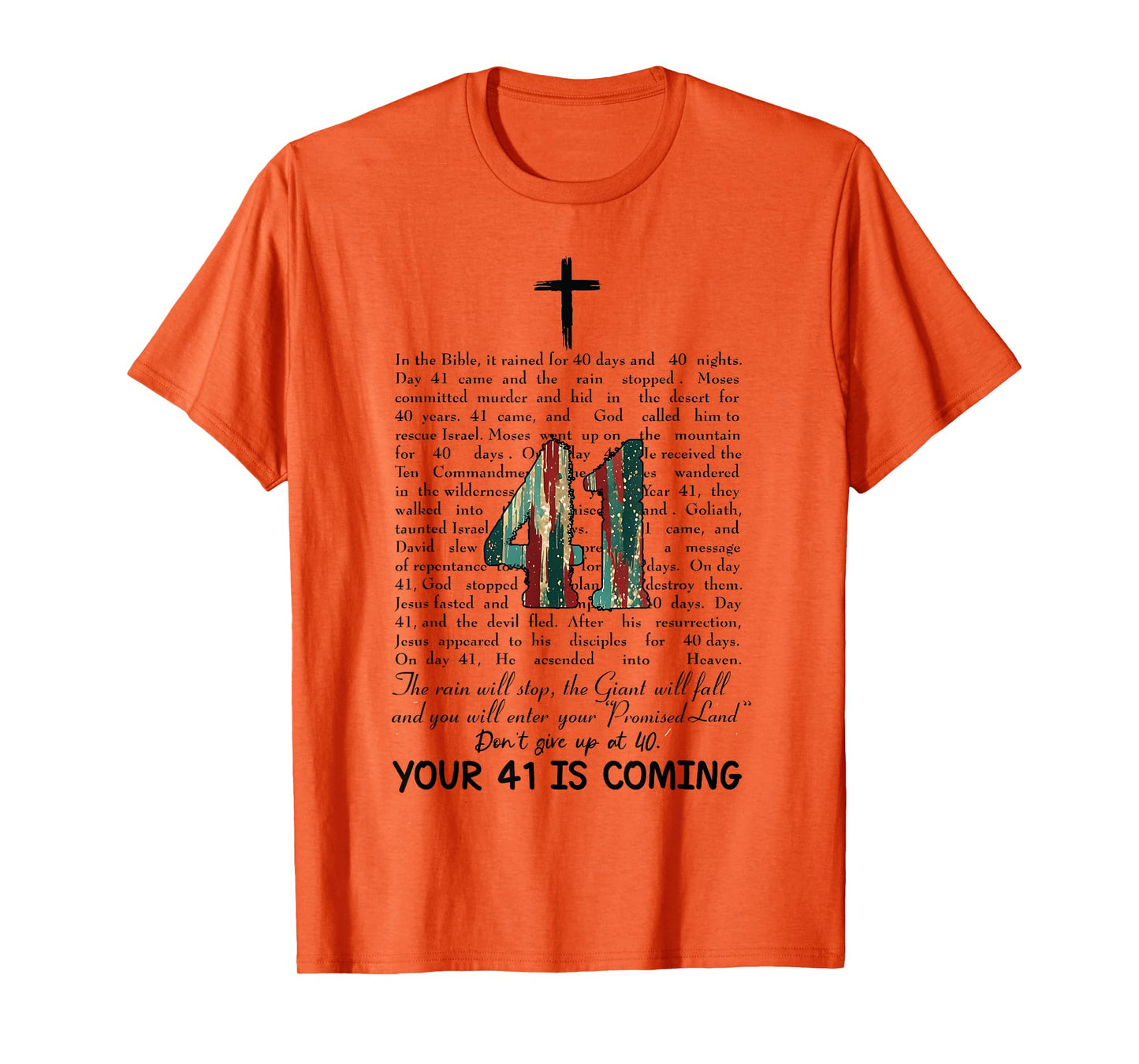 Your 41 Is Coming Religious Bible Verse Faith Christian T-Shirt