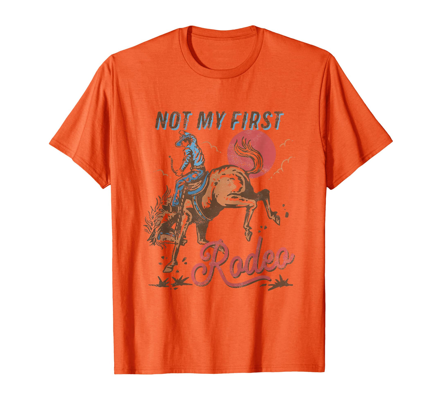 Vintage Bronc Riding Cowboy Rodeo Not My First Rodeo T-Shirt