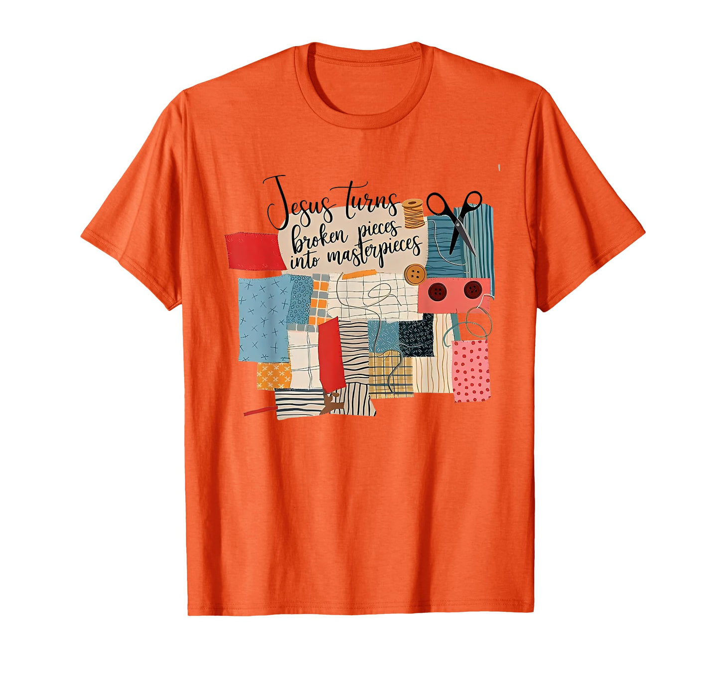 Jesus Turns Broken Pieces Into Masterpieces T-Shirt