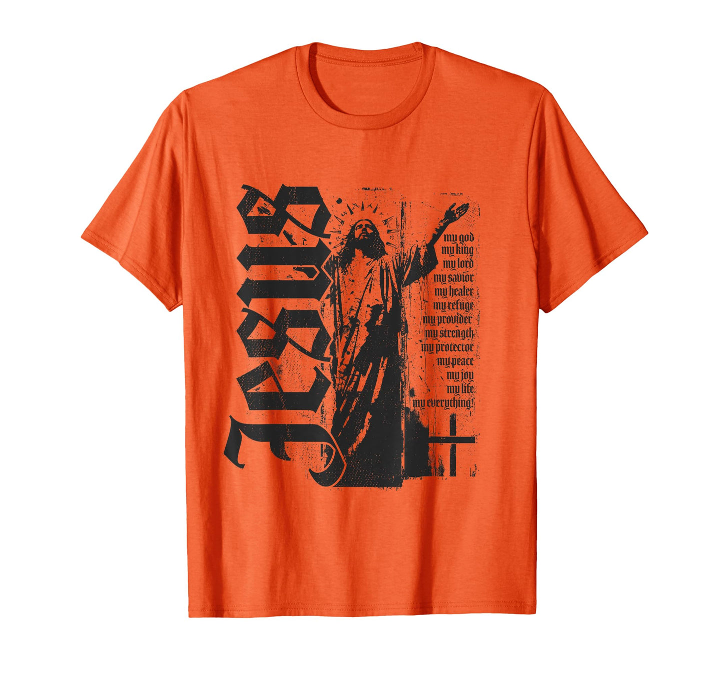 Jesus Christ God King Lord Savior Strength Prayer Christian T-Shirt