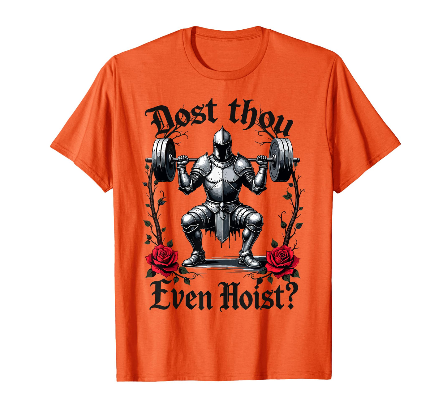 Dost Thou Even Hoist? Knight Weightlifter Workout Gym Gothic T-Shirt